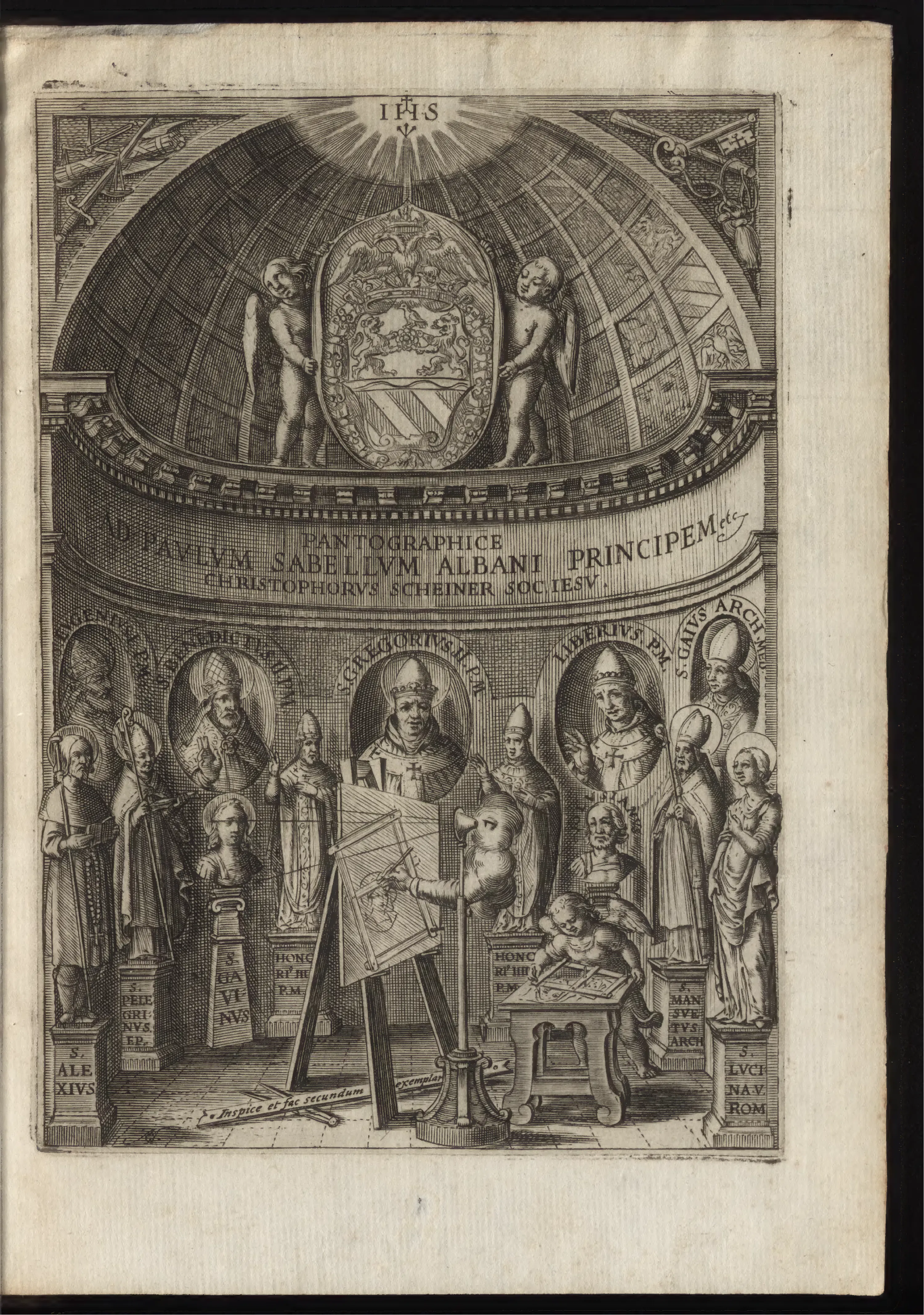 The engraved frontispiece stages Paolo Savelli's patronage as part of the instrument's authority: beneath the Jesuit IHS and the Savelli arms, a figure works the pantograph beside the command Inspice et fac secundum exemplar. Framed by heraldry and corner pantographs, mechanical fidelity, Jesuit sanction, and Savelli lineage reinforce one another.
