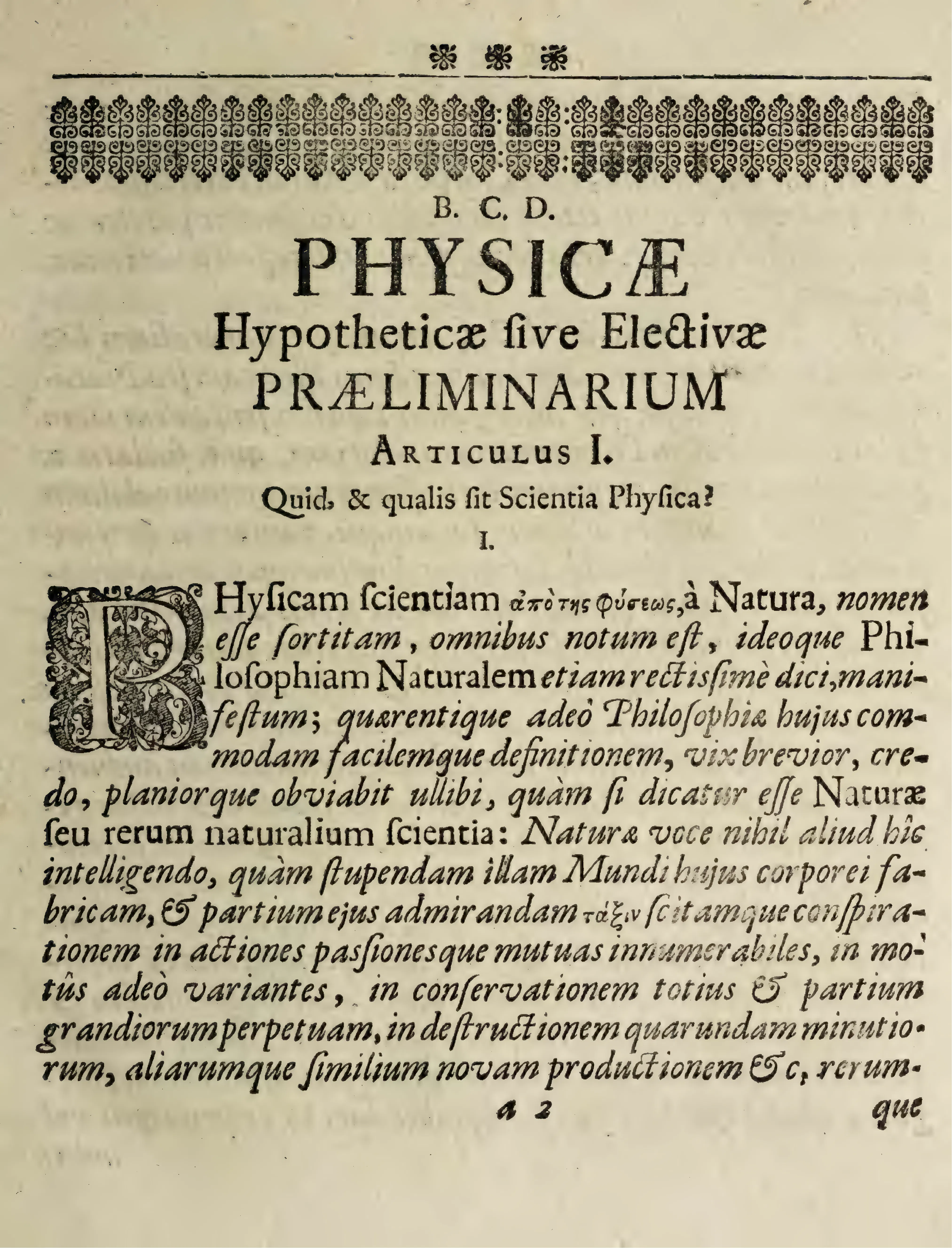 The Præliminarium opens under the printed question “Quid, & qualis sit Scientia Physica?”, turning Sturm’s title words — hypothetica and electiva — from labels into a method for defining natural science. As the threshold to the numbered articuli, it frames electio not as eclectic preference but as the disciplined adjudication of hypotheses.