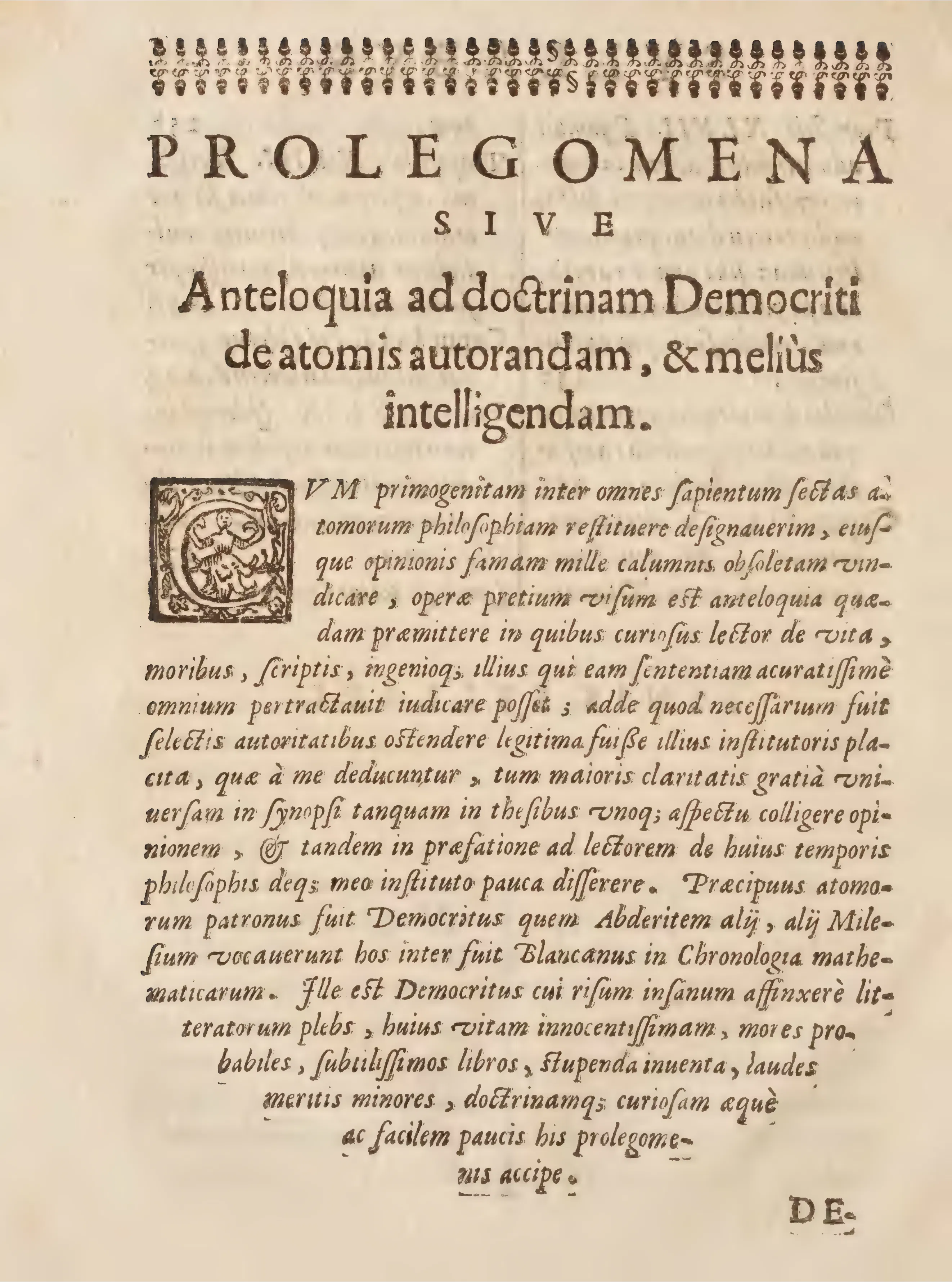 The ornamental headpiece and historiated initial mark the Prolegomena as a major threshold in Magnen's project, where the printed program casts atomism as the “primogenitam inter omnes sapientum sectas” and prepares a rehabilitation of Democritus rather than a merely antiquarian notice.