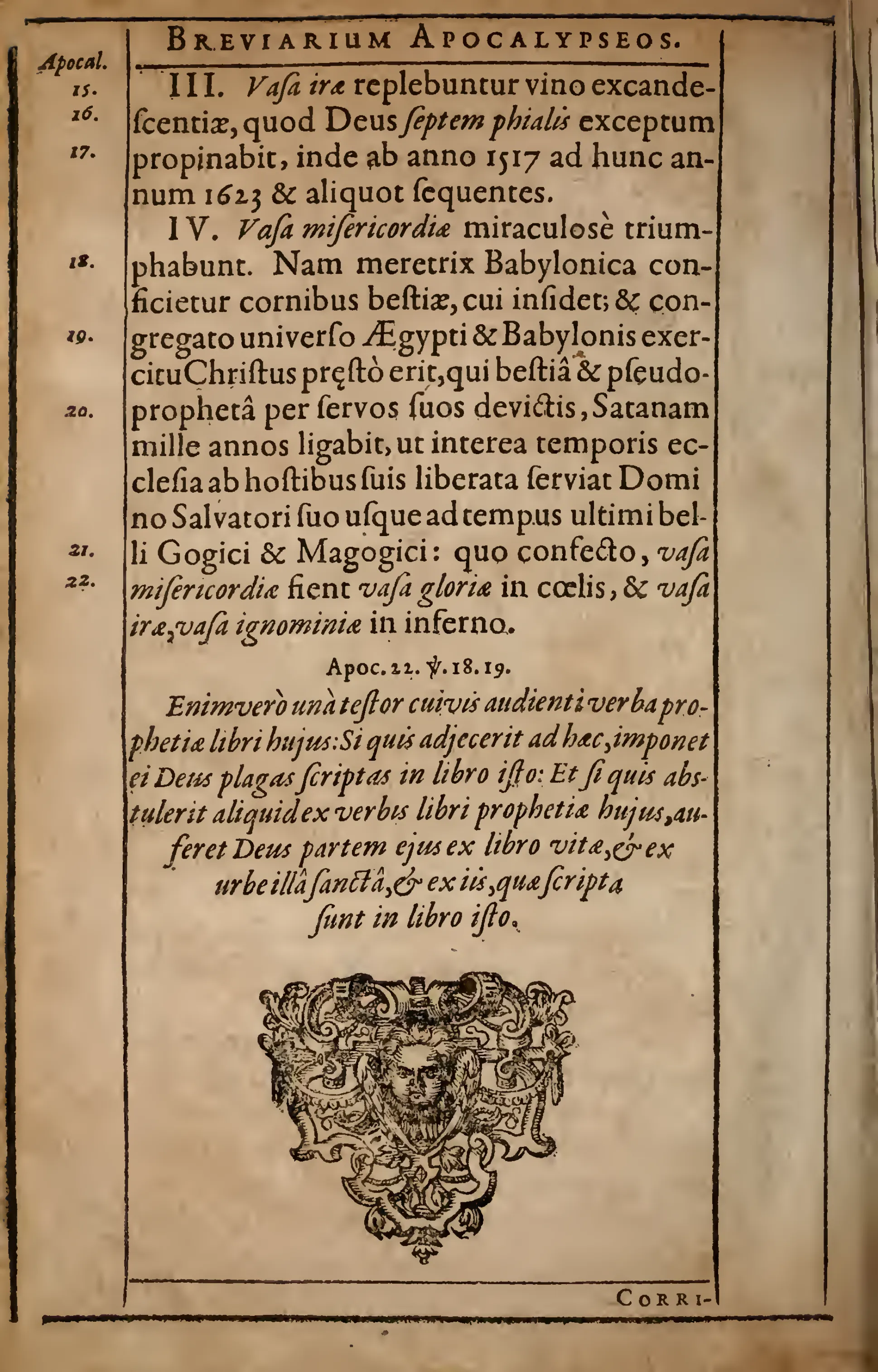 The closing leaf of the Breviarium Apocalypseos carries Revelation's seven phials into the book's own present — "inde ab anno 1517 ad hunc annum 1623 & aliquot sequentes" — then seals the apparatus with Apocalypse 22:18–19 against altering the prophecy, a woodcut tailpiece and catchword passing the reader to the corrigenda.