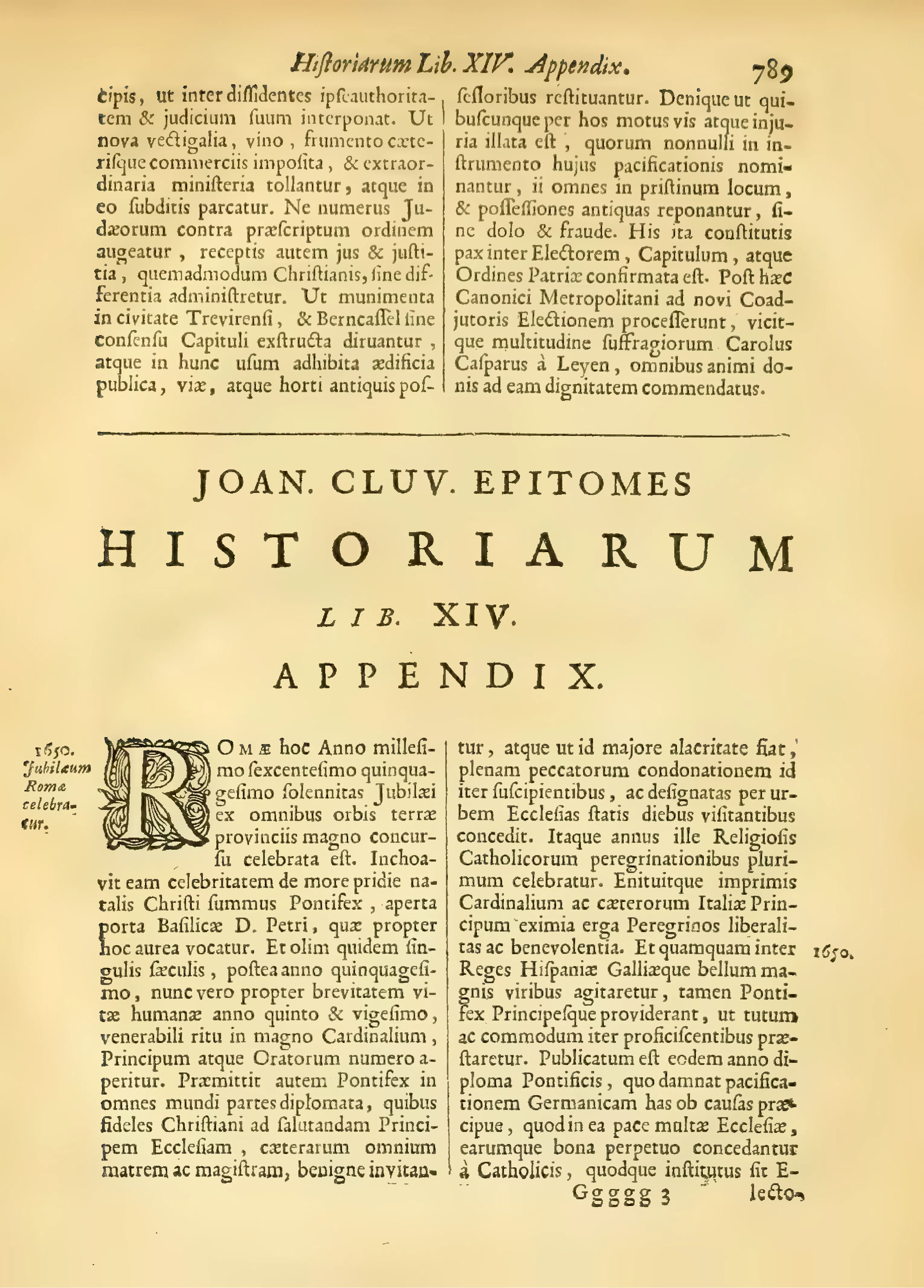 With its full-width APPENDIX heading and ornate initial, this page turns the annalistic apparatus from the Trier settlement to the Jubilee of 1650, moving from local constitutional settlement to Rome. Its compressed entries set the Jubilee's shifting interval beside the papal condemnation of the German pacification.
