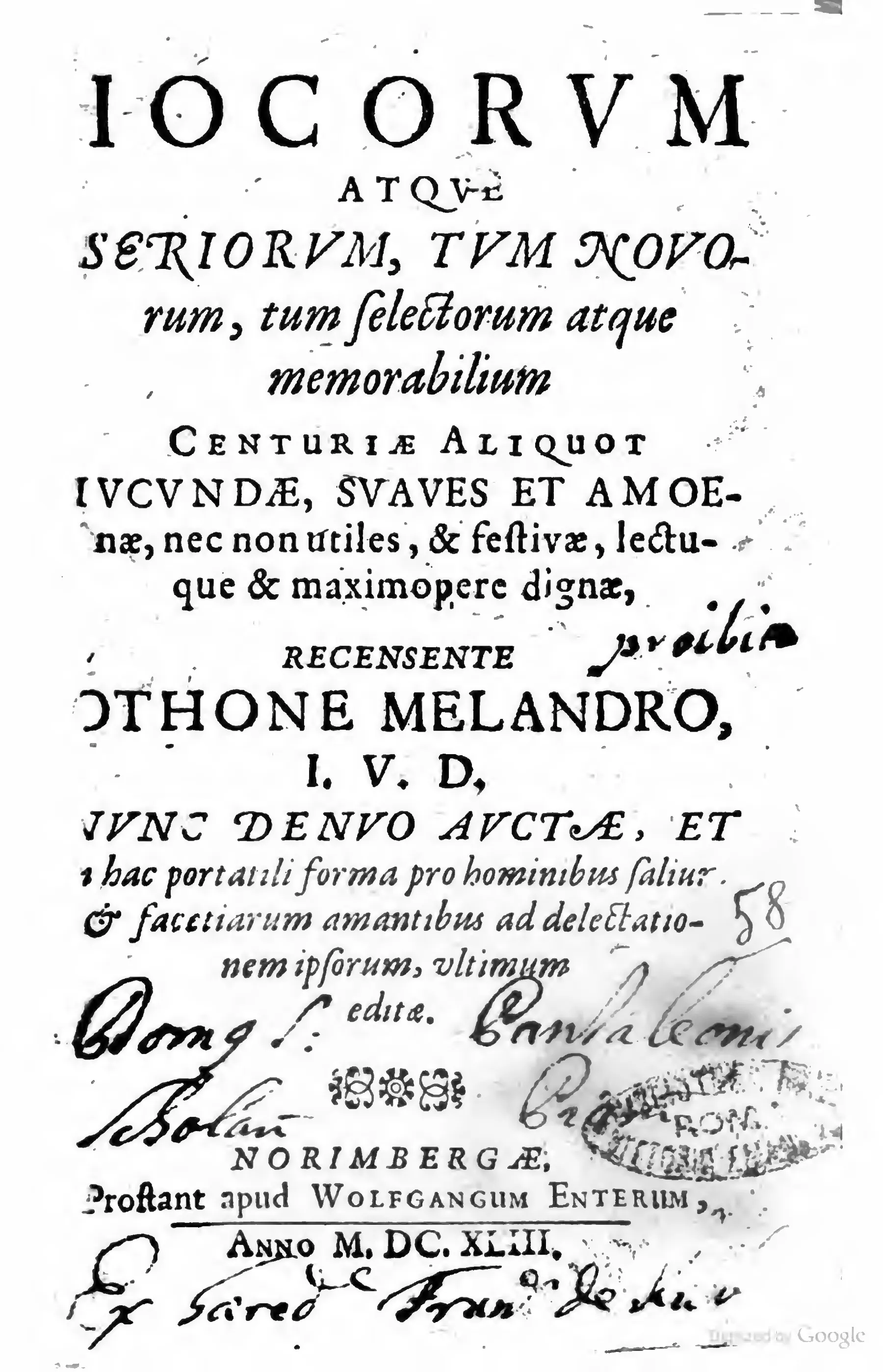Endter's 1643 Nürnberg title page anchors one of the firmer Latin witnesses in Melander's tangled transmission, naming Otto Melander in print and advertising the book's *portatili forma* for readers who delight in wit and facetiae. Later marginal handwriting and an institutional stamp record the copy's afterlife.