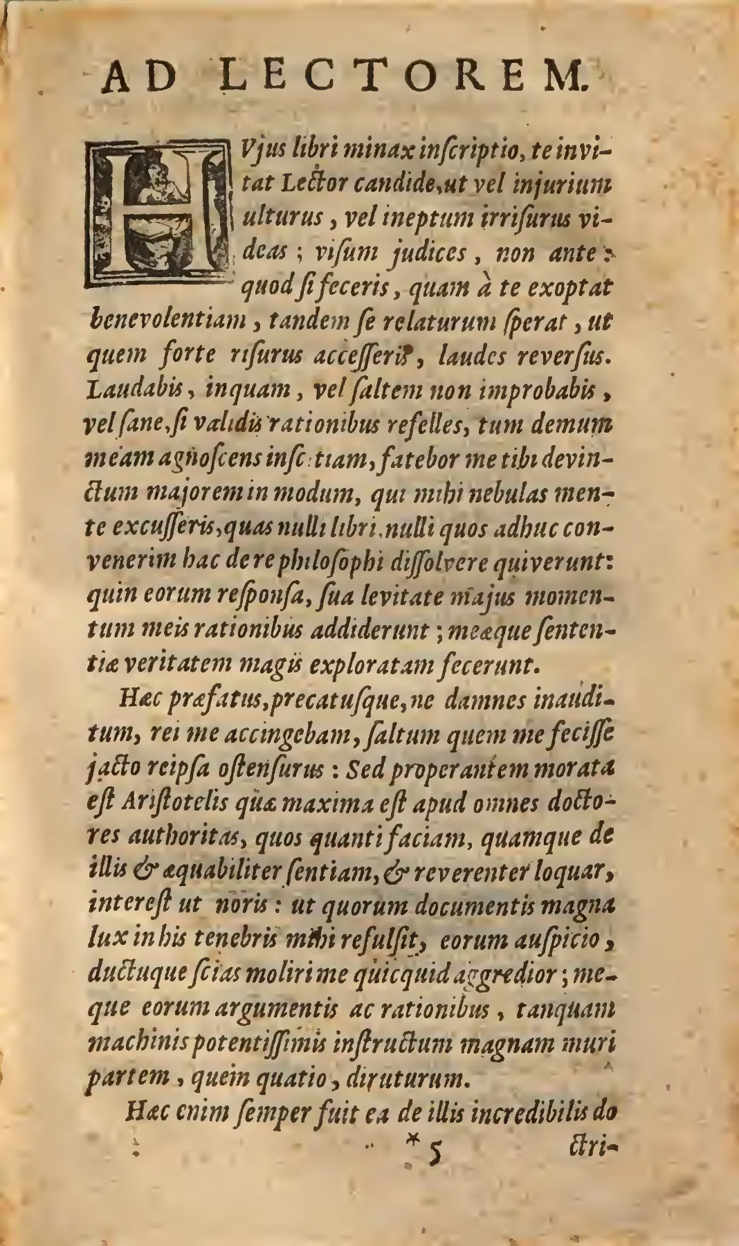 The opening of Bérigard's *Ad Lectorem*, set beneath a historiated initial, makes the address to the reader a manifesto for the method: Peripatetic doctrine is to be met with its own arguments, "as with the most powerful siege engines." Its cautious provocation anticipates the handling of Scaliger and Aristotle.