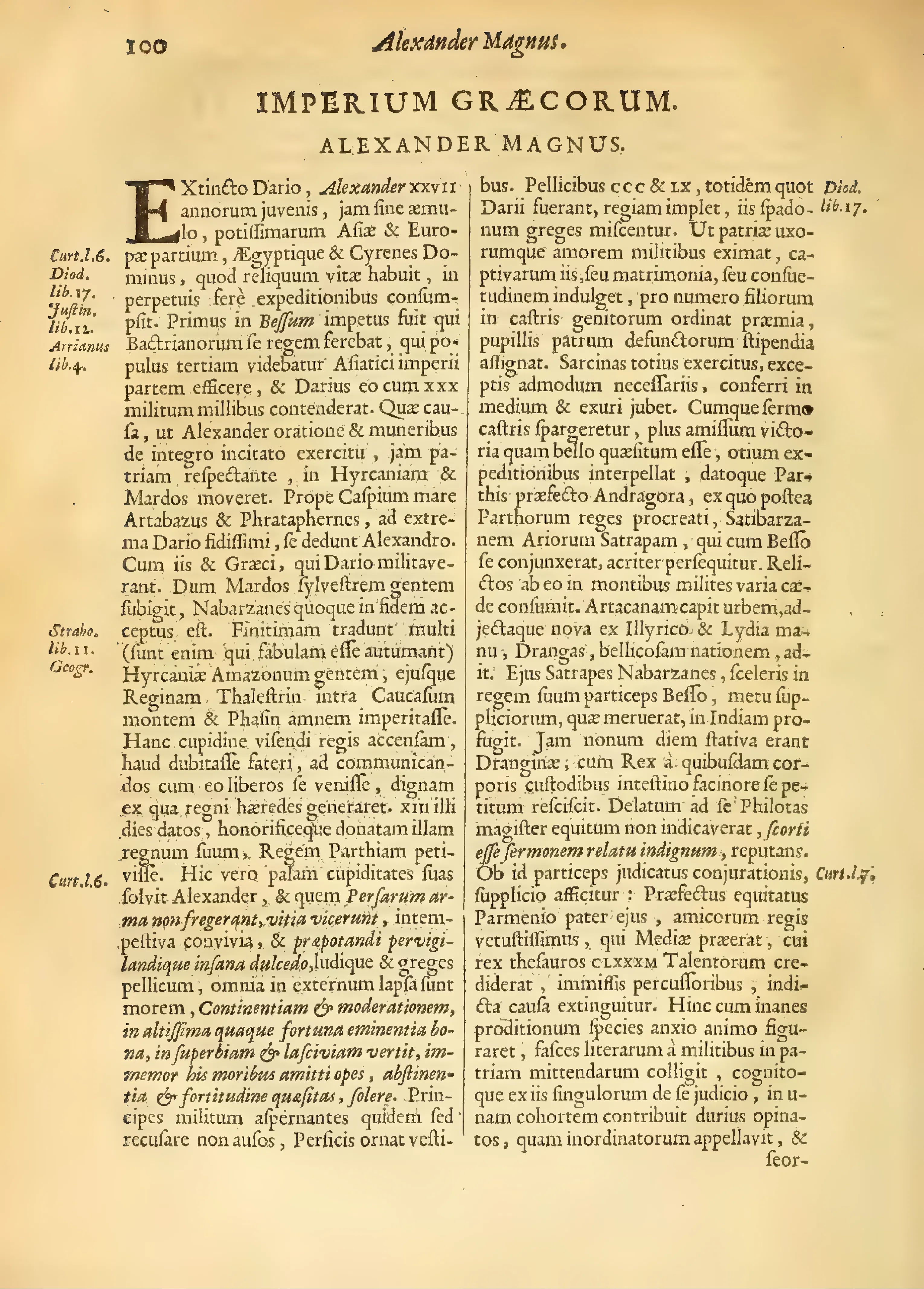 Opening the Alexander Magnus section under the imperial rubric for the Greeks, this double-column page hangs its narrative with marginal authorities—Curtius, Diodorus, Justin, Arrian, Strabo. The same leaf that voices scepticism about the Amazons stages degeneration, faction, and the Philotas–Parmenio killings as symptoms of monarchy corrupted from within.