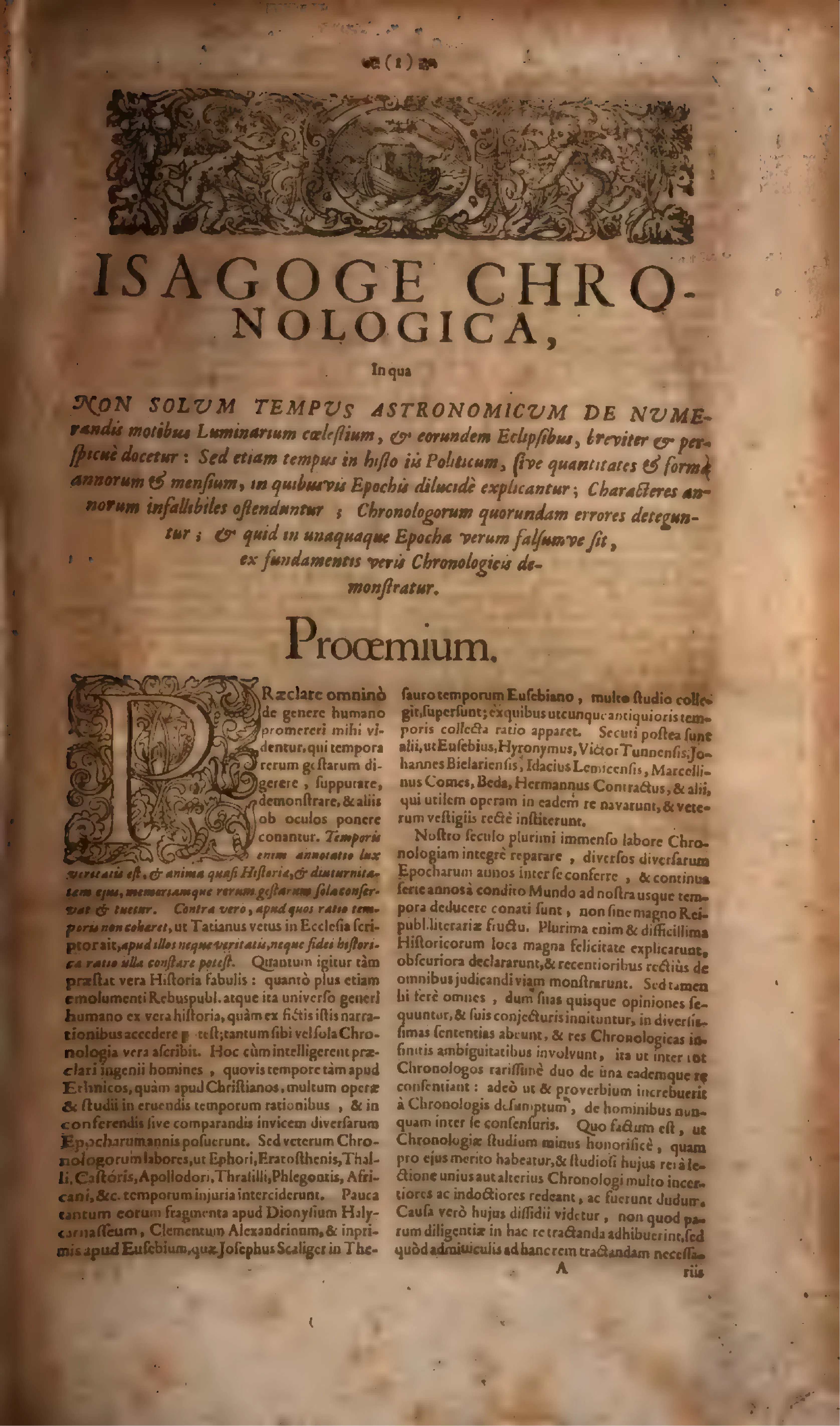 The decorated first page of the Isagoge chronologica marks a major structural threshold in the 1685 folio: beneath the ornamental headpiece and historiated initial, the Prooemium introduces the technical manual whose rules and reductions underwrite the annals that follow.