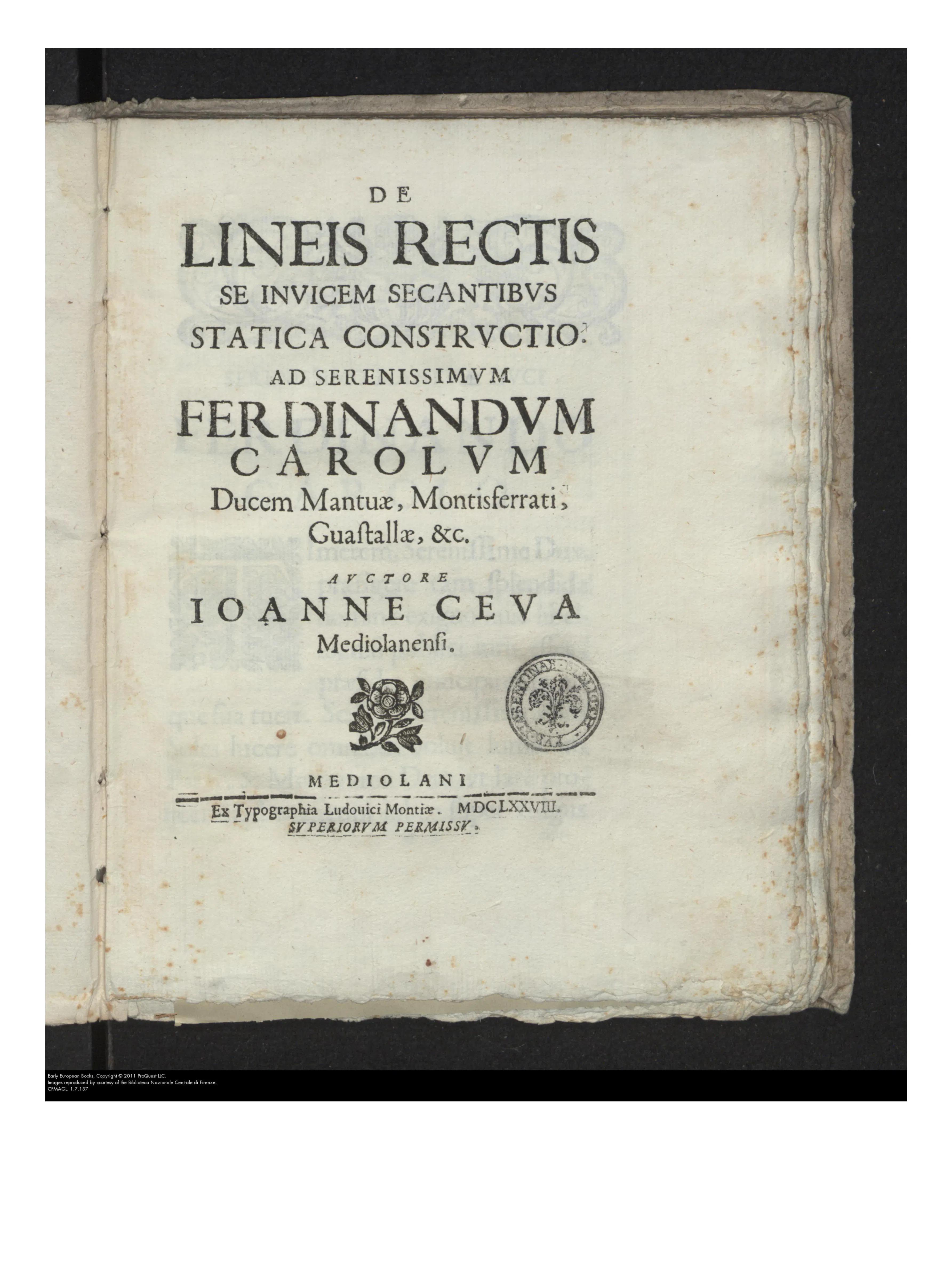 The title page of the 1678 Milan edition sets Ceva's governing conceit in display type: intersecting straight lines resolved by “statica constructio,” construction through statics. Its dedication to Ferdinando Carlo Gonzaga and Lodovico Monza's imprint record the patronage, place, and licensing under which the small quarto first appeared.