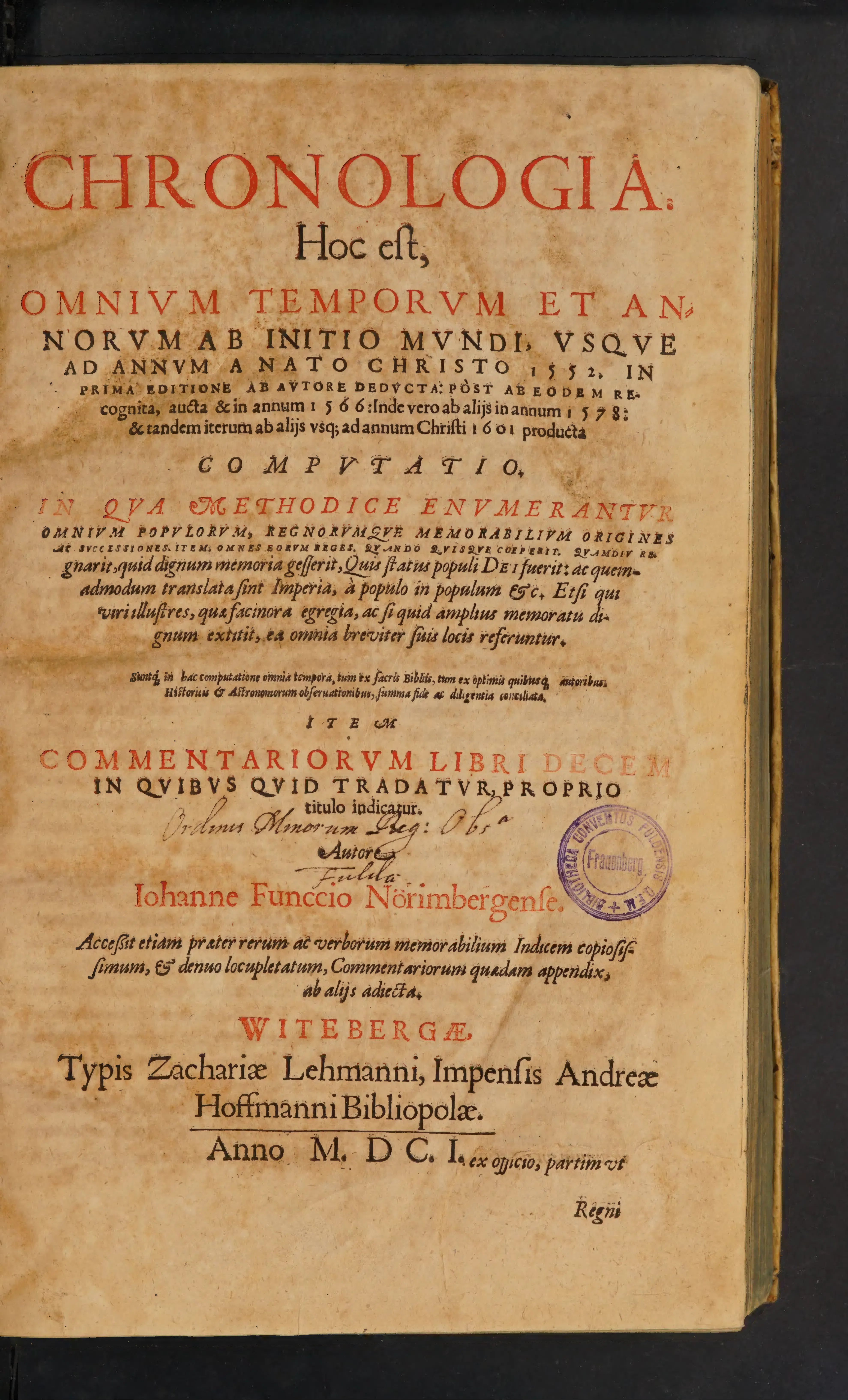 The 1601 Wittenberg title page makes visible the accumulated form of Funck's Chronologia, announcing a universal chronology carried beyond the author's own revisions by unnamed "ab alijs" continuators to 1578 and 1601.