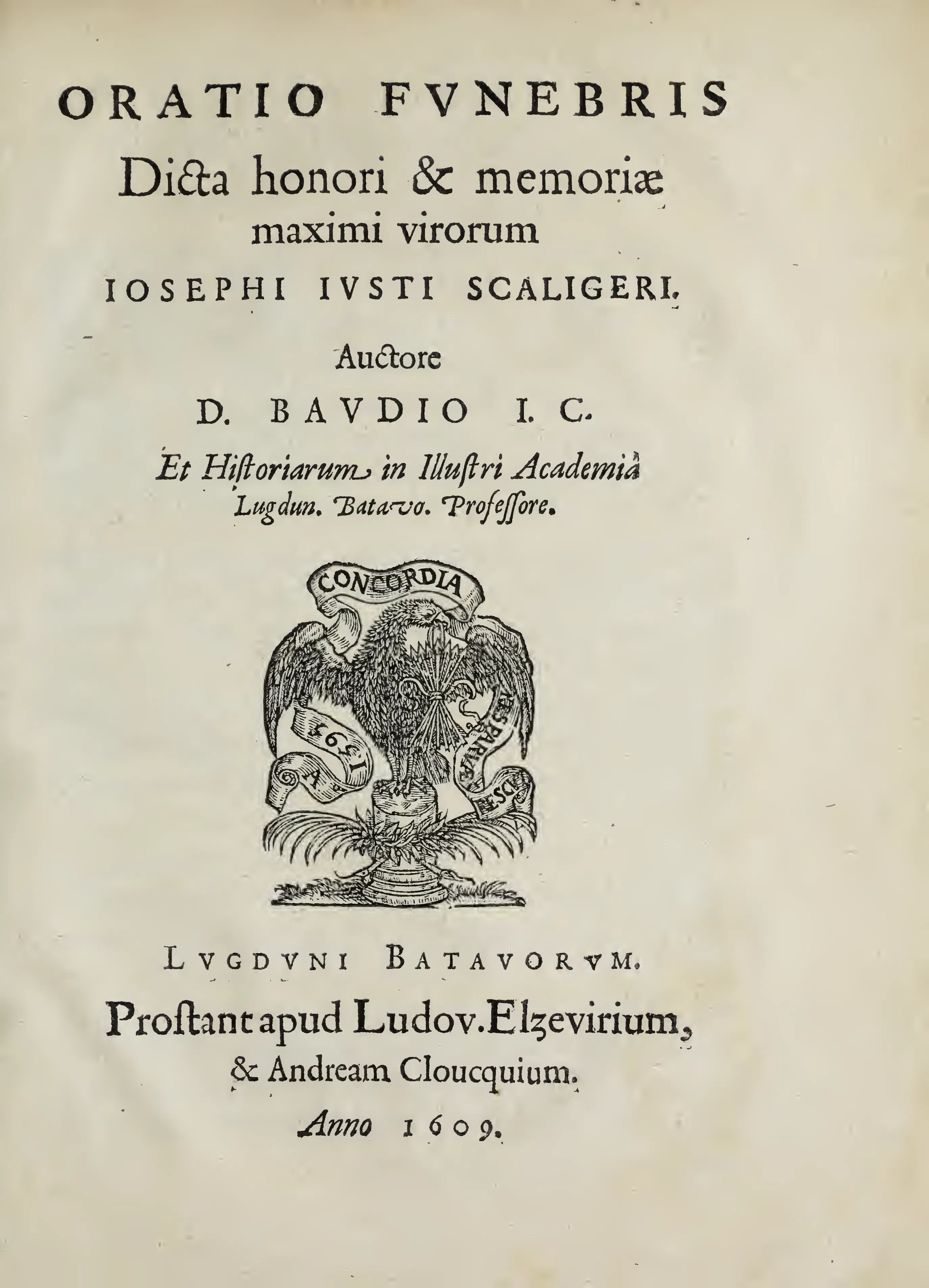 The 1609 Leiden title page announces the encomium at a glance, honouring “Iosephi Iusti Scaligeri” as “maximi virorum” and naming Dominicus Baudius with his Leiden academic office. Its woodcut device and Elzevier–Clouck imprint place the pamphlet in Leiden's book trade as well as its academy.