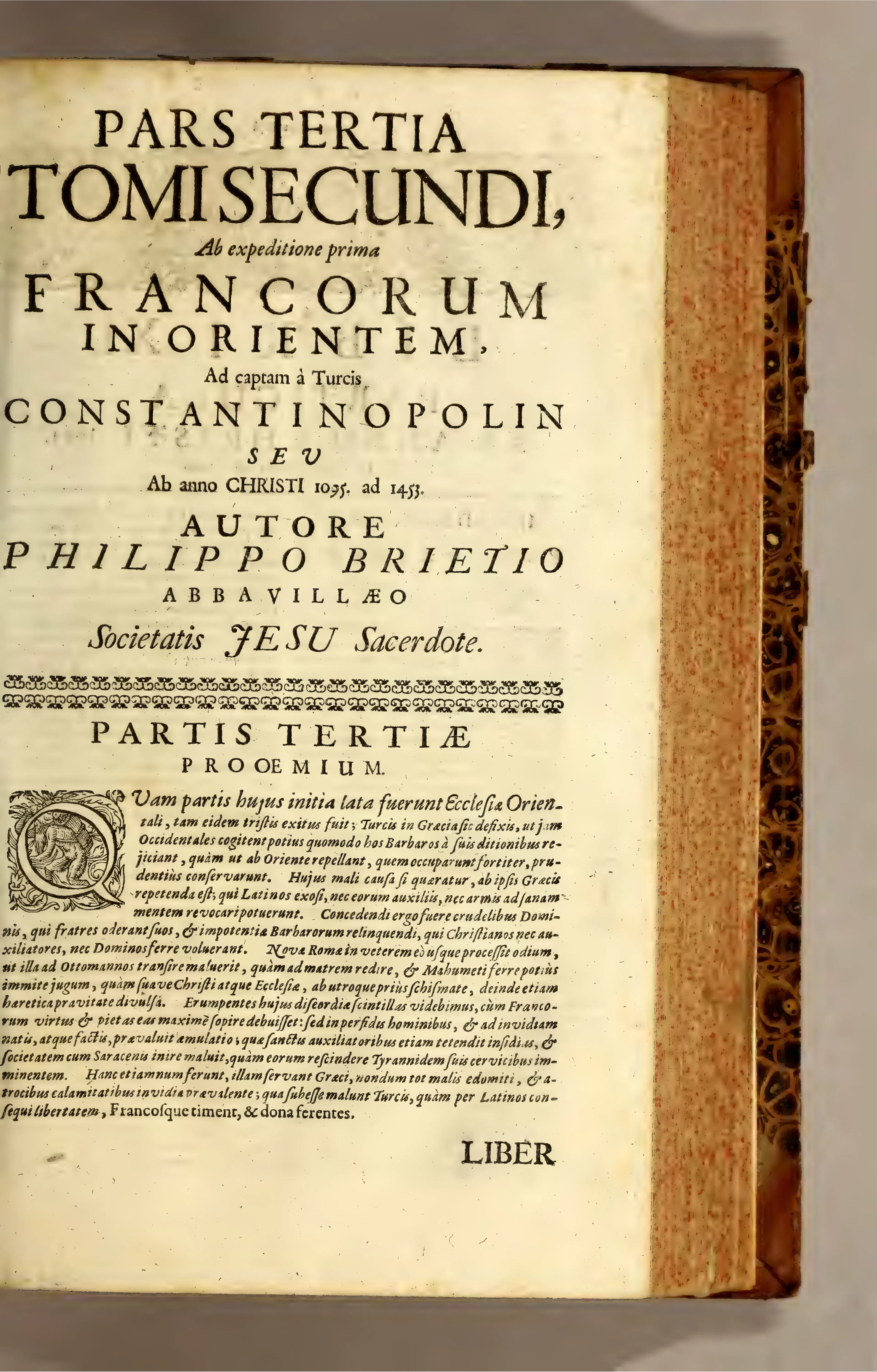 At the opening of Part III, the divisional title fixes the span from the First Crusade to the fall of Constantinople, while the proem beneath turns that chronology into a providential verdict on Greek schism and hostility to Rome. Display title and decorated-initial proem make periodization and moral causation one argument.