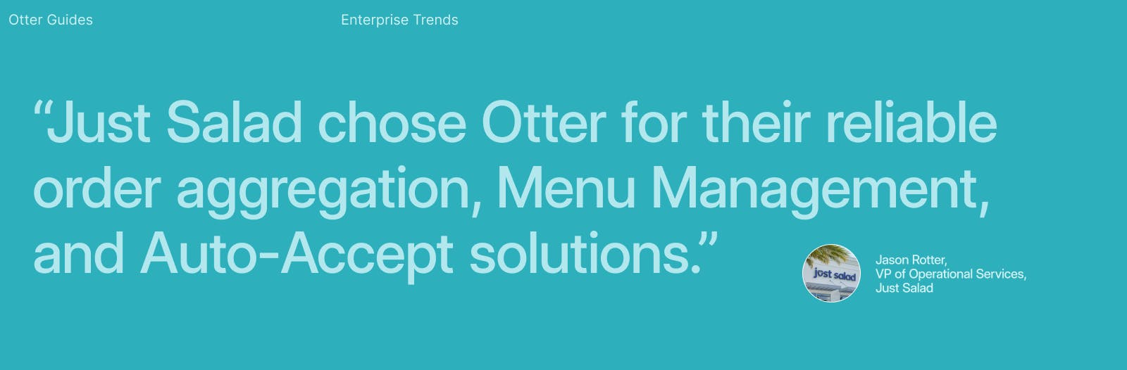 Blue graphic with a quote about why Just Salad chose Otter