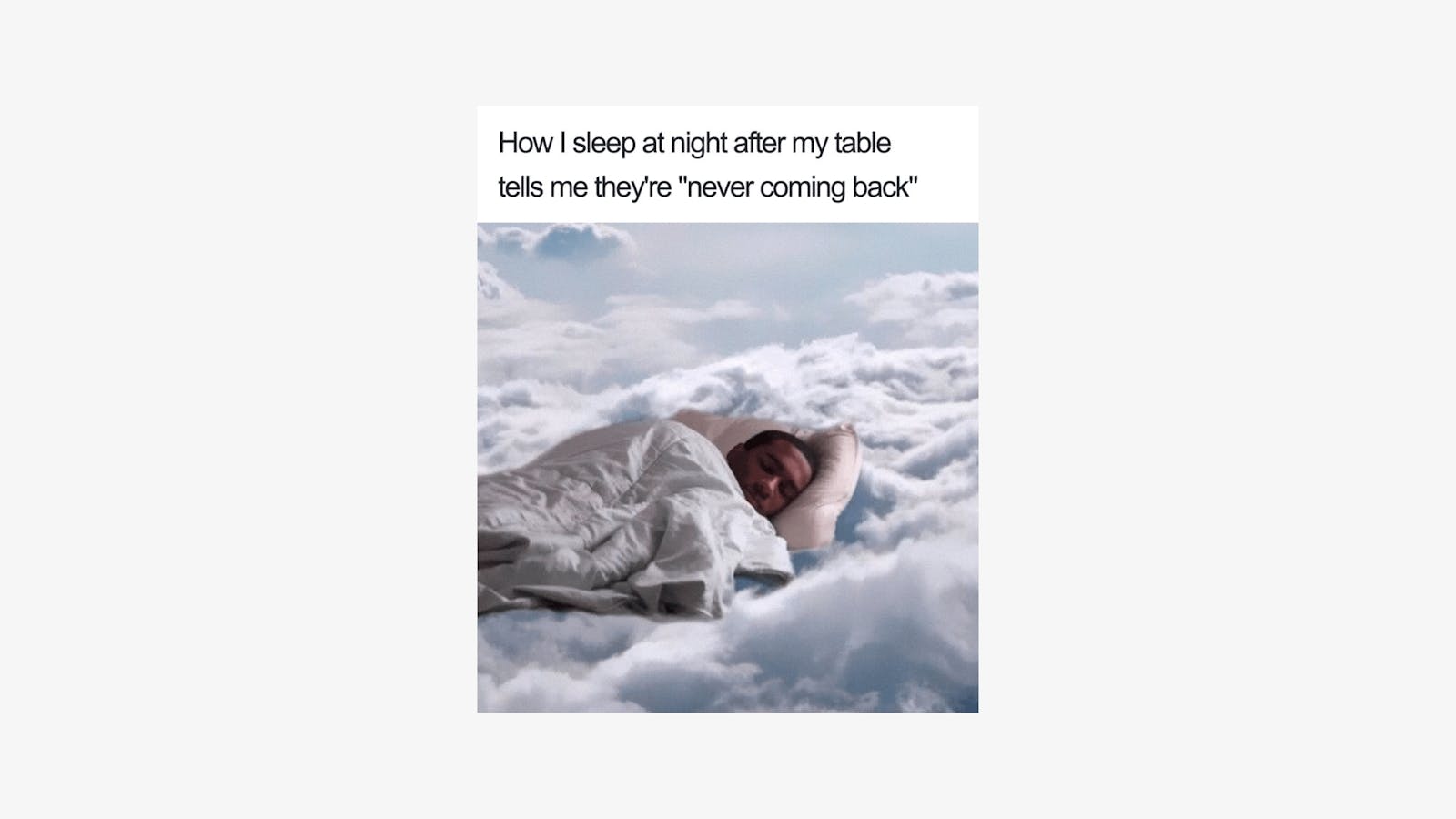 How I sleep at night restaurant meme. 