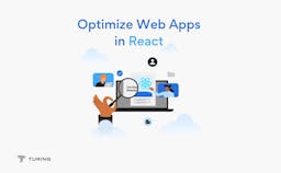Optimizing Web Apps in React