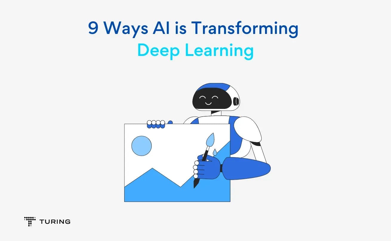 9 Ways AI Is Transforming Deep Learning