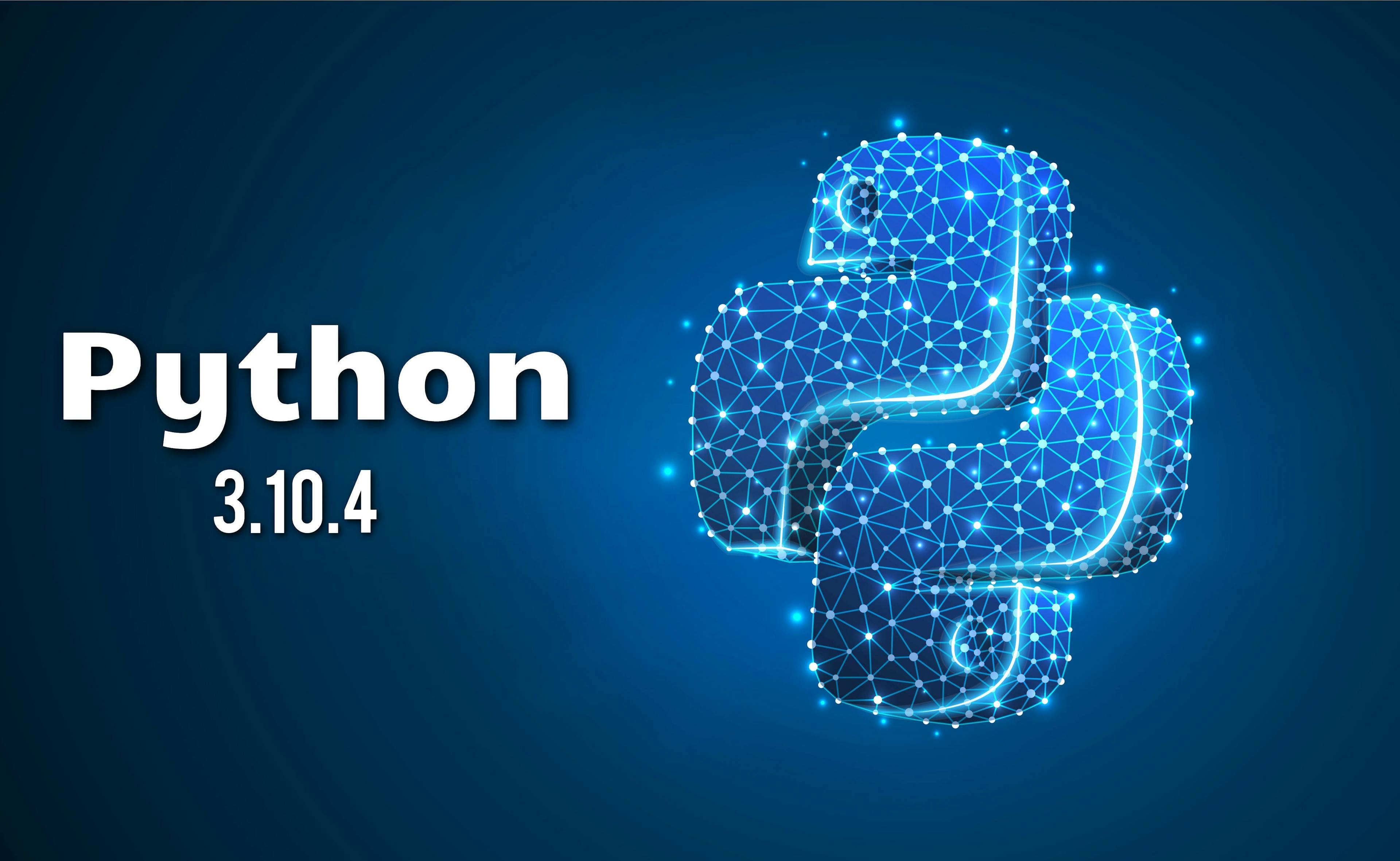 All new features of Python latest version 3.10.4.