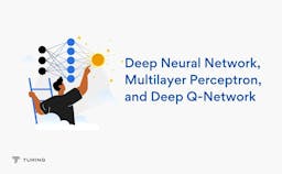 Deep Neural Network, Multilayer Perceptron, and Deep Q-Network