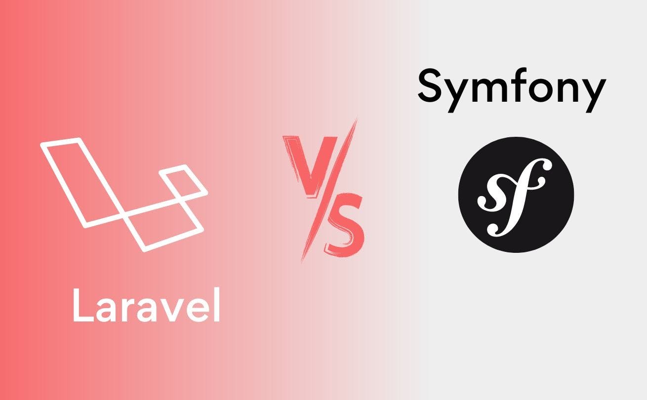 Laravel vs Symfony: Which Is Better