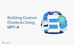 How to Build Customized Chatbots Using GPT-4