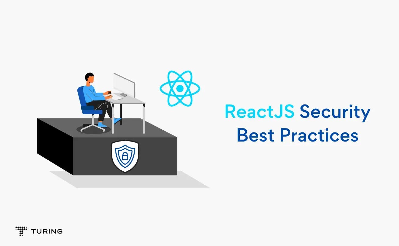 Best Practices for Securing Your ReactJS Application