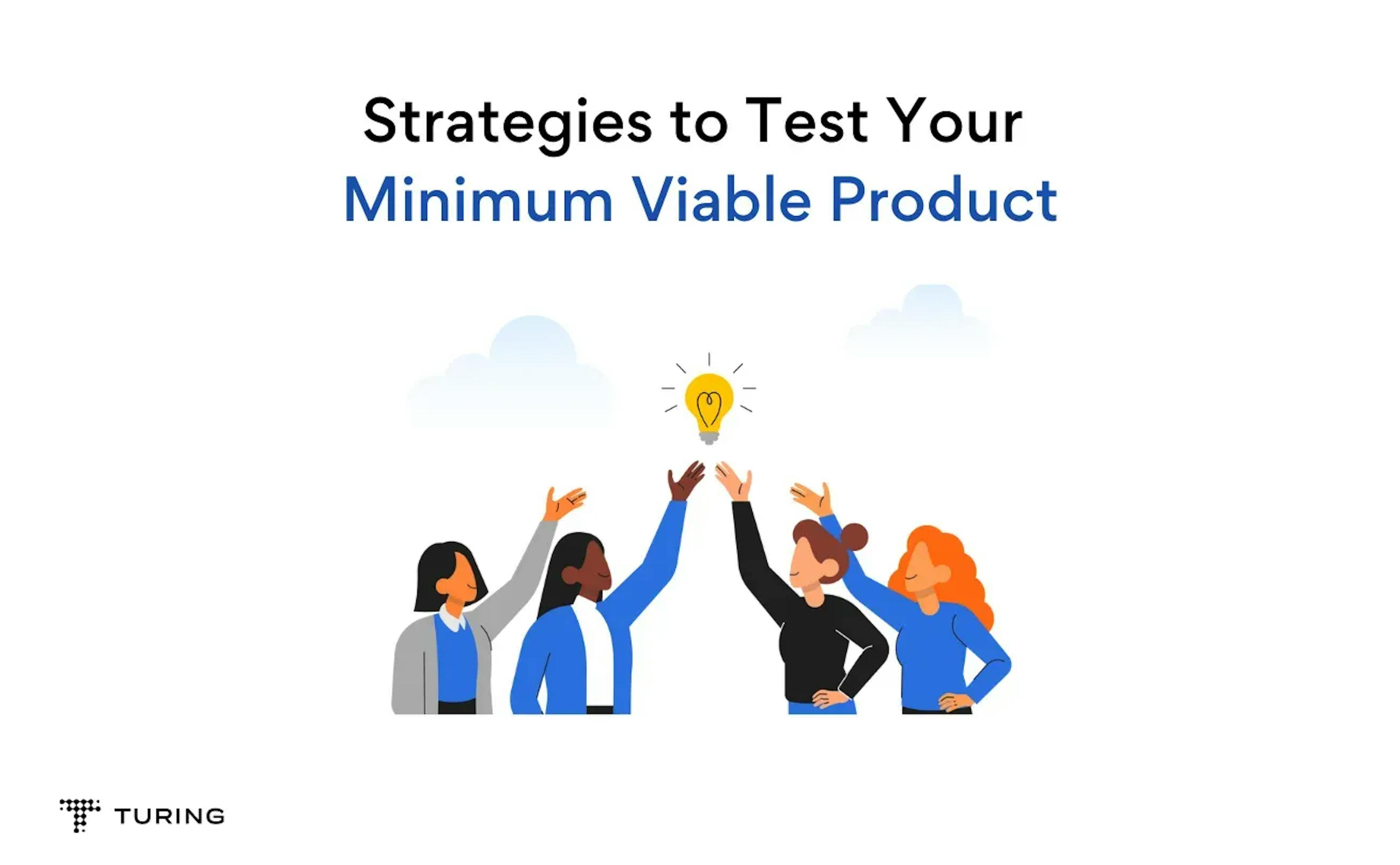 Strategies to Test Your Minimum Viable Product