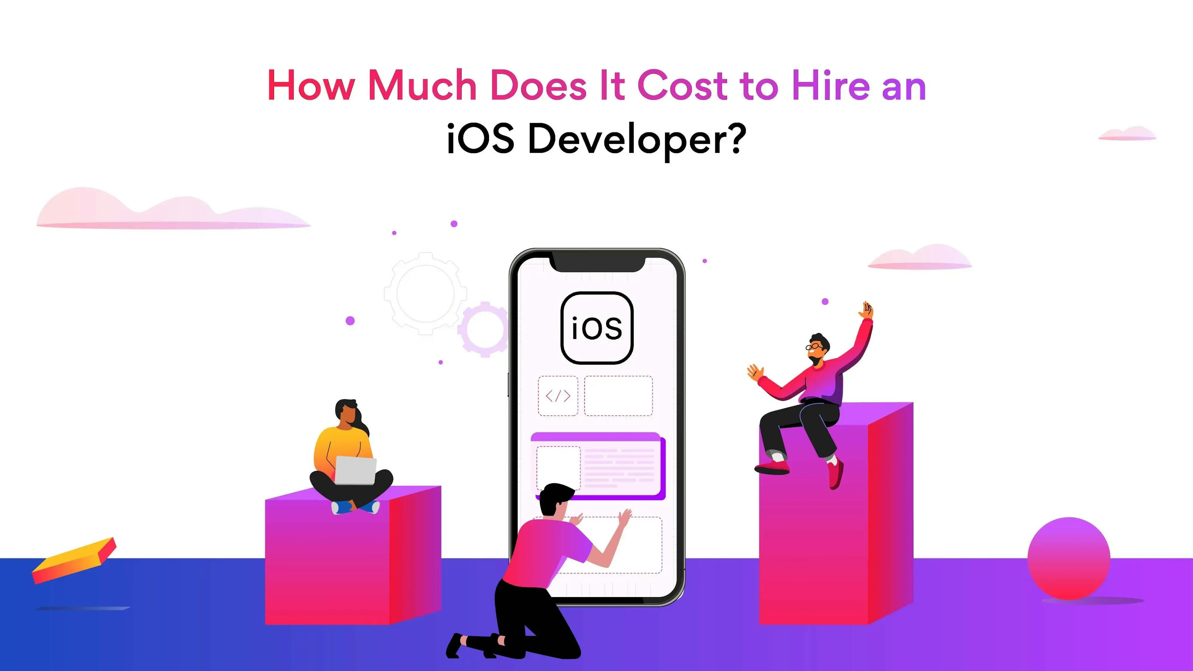How To Hire An IOS Developer How Much Does It Cost how-to-hire-an-ios-developer-how-much-does-it-cost