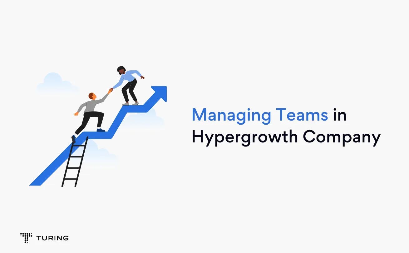 Managing Teams in Hypergrowth Company