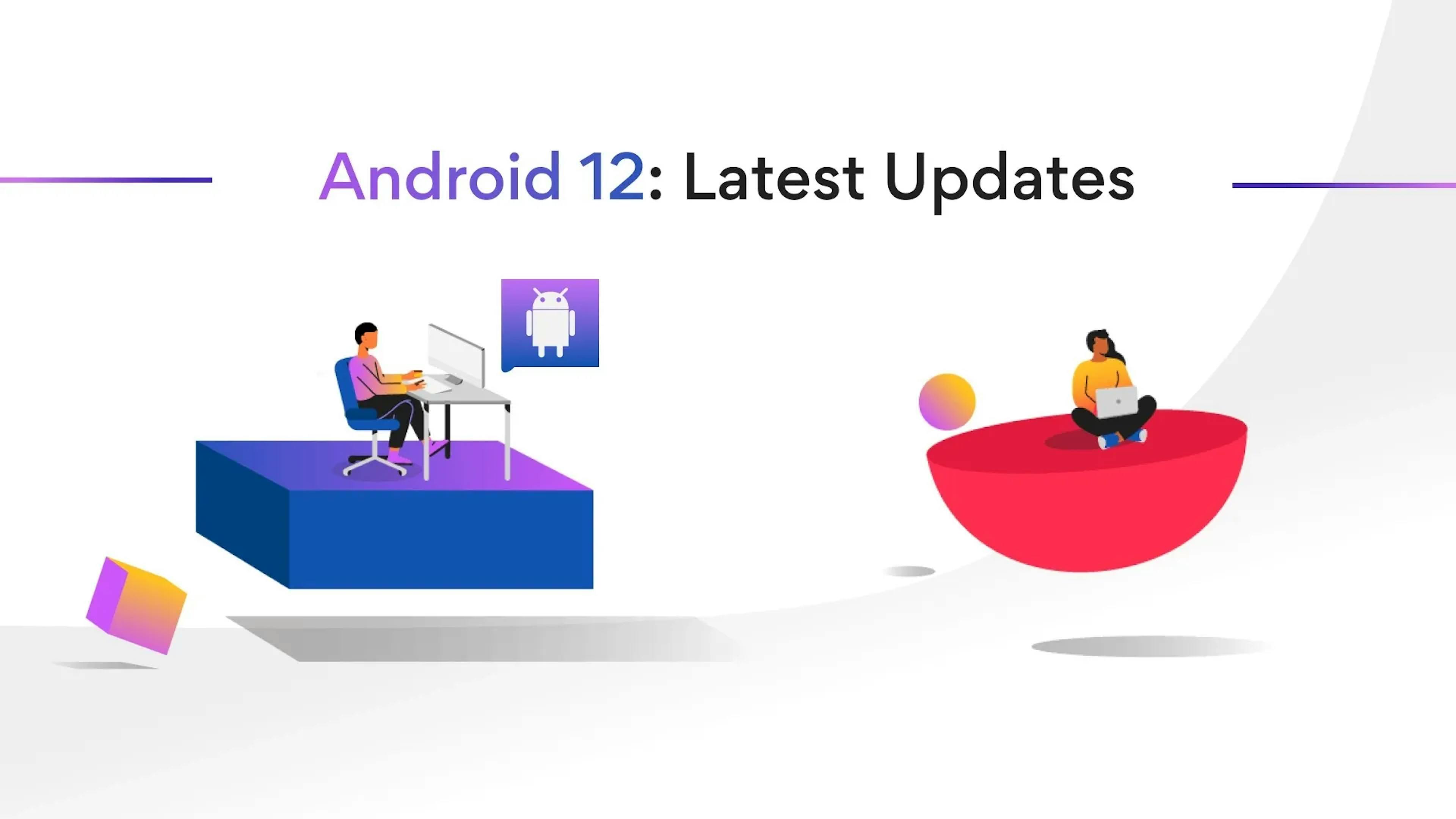 Android 12: What’s New? Major Updates Explained!
