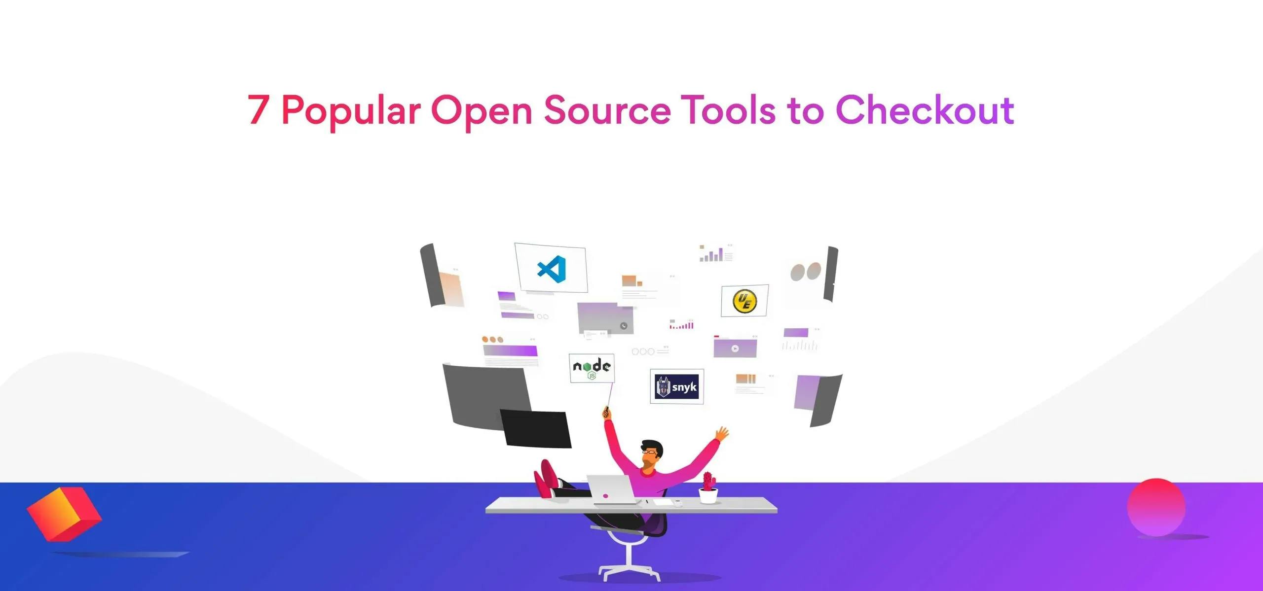 7 Popular Open Source Tools to Checkout