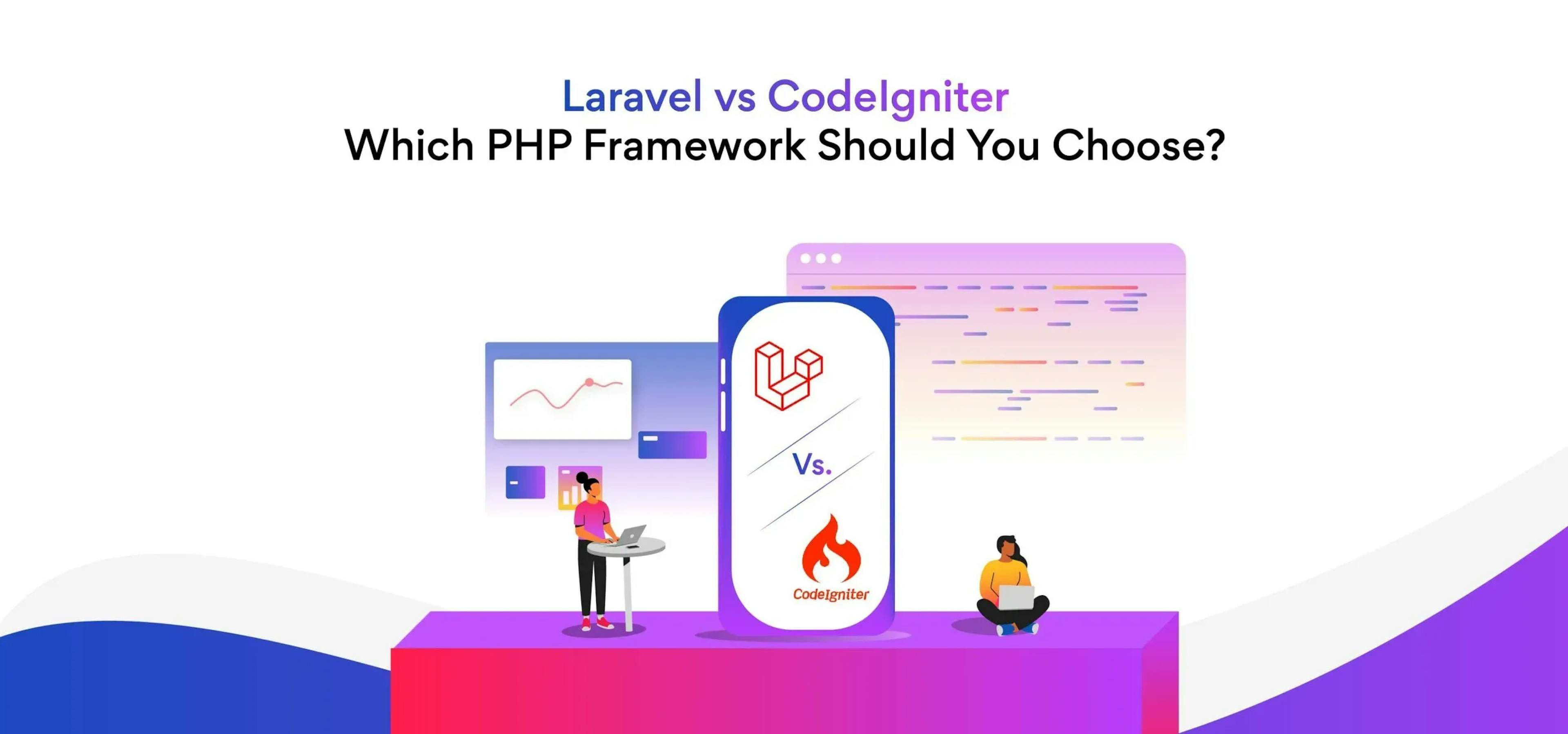 Laravel vs CodeIgniter: Which PHP Framework Is Better?