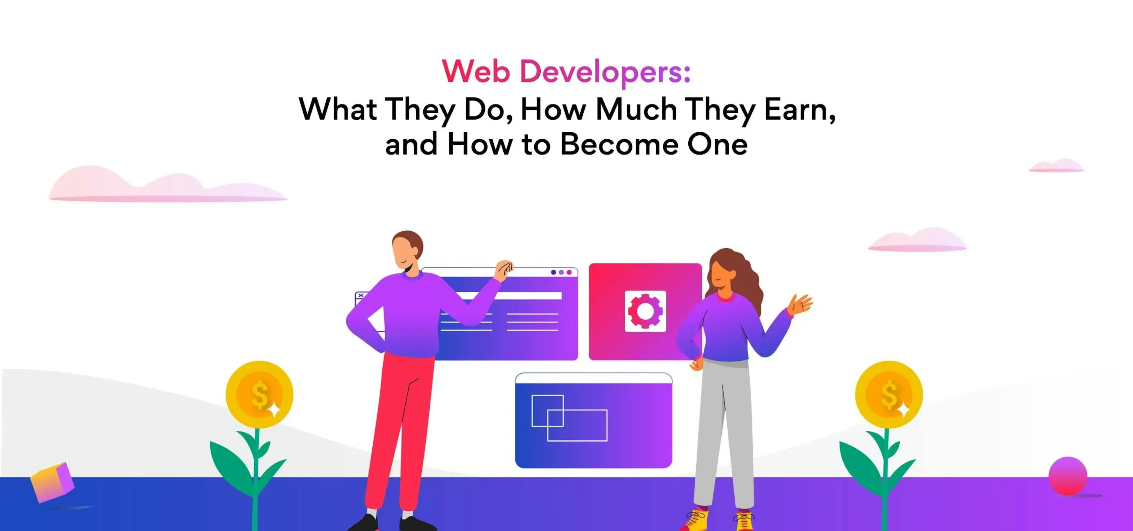 Web Developers: What They Do, How Much They Earn, and How to Become One