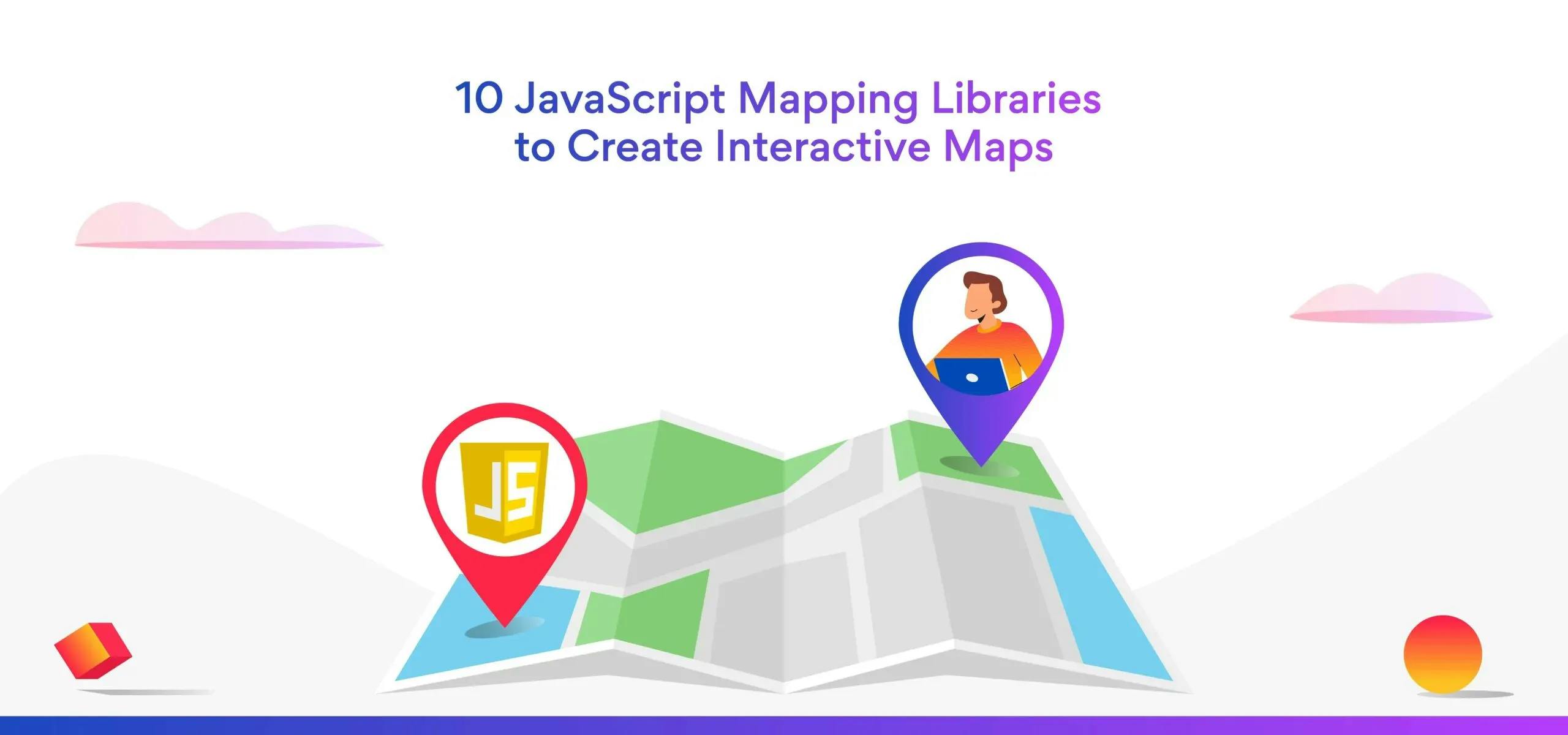 10 JavaScript Mapping Libraries to Create Interactive Maps