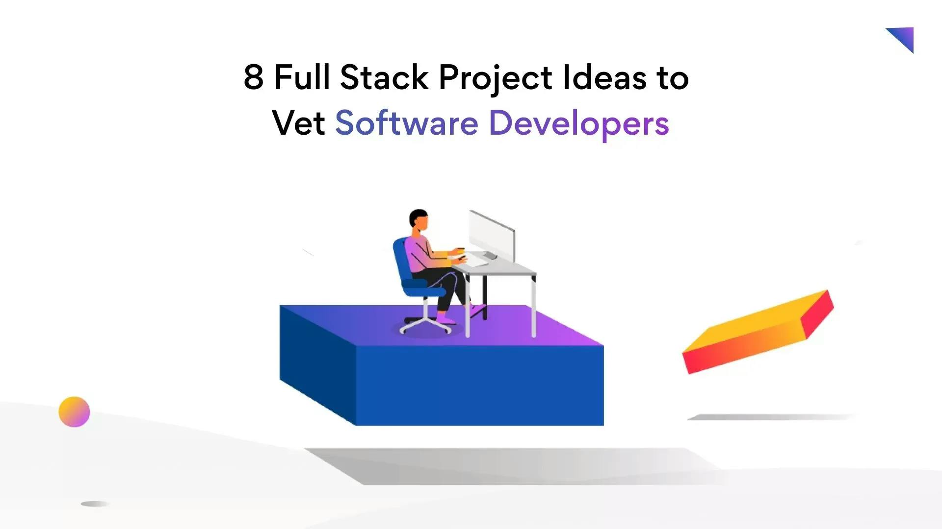 Eight Full Stack Project Ideas for 2022