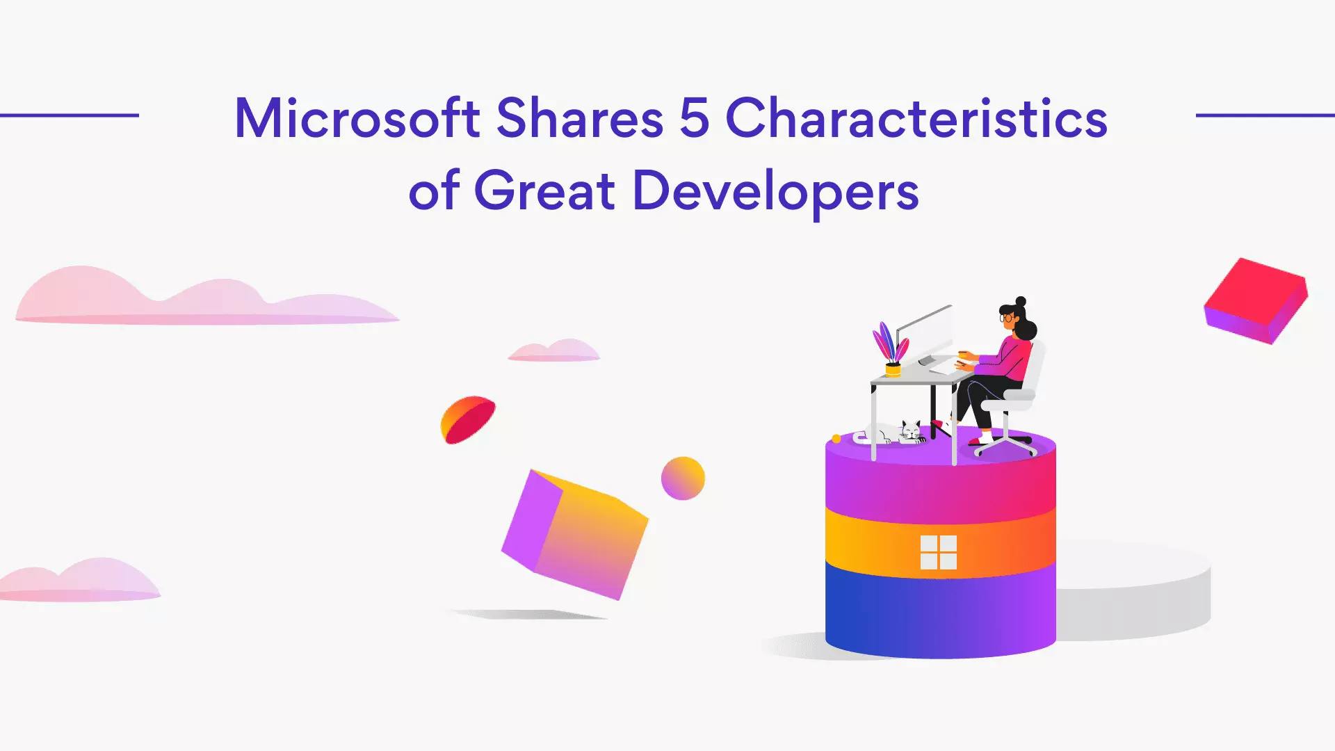 Microsoft Reveals 5 Qualities of Great Developers