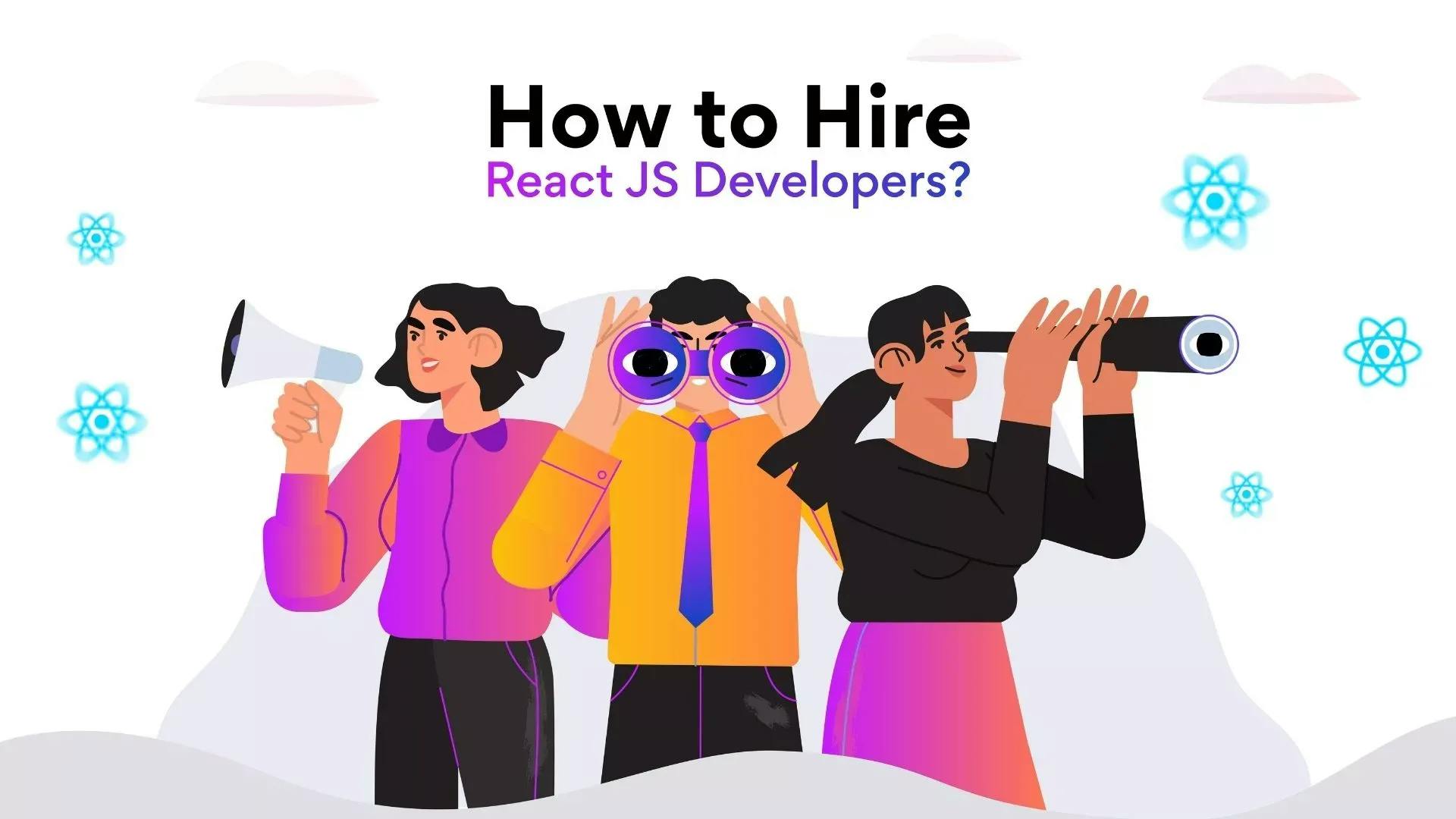 How to Hire React JS Developers?