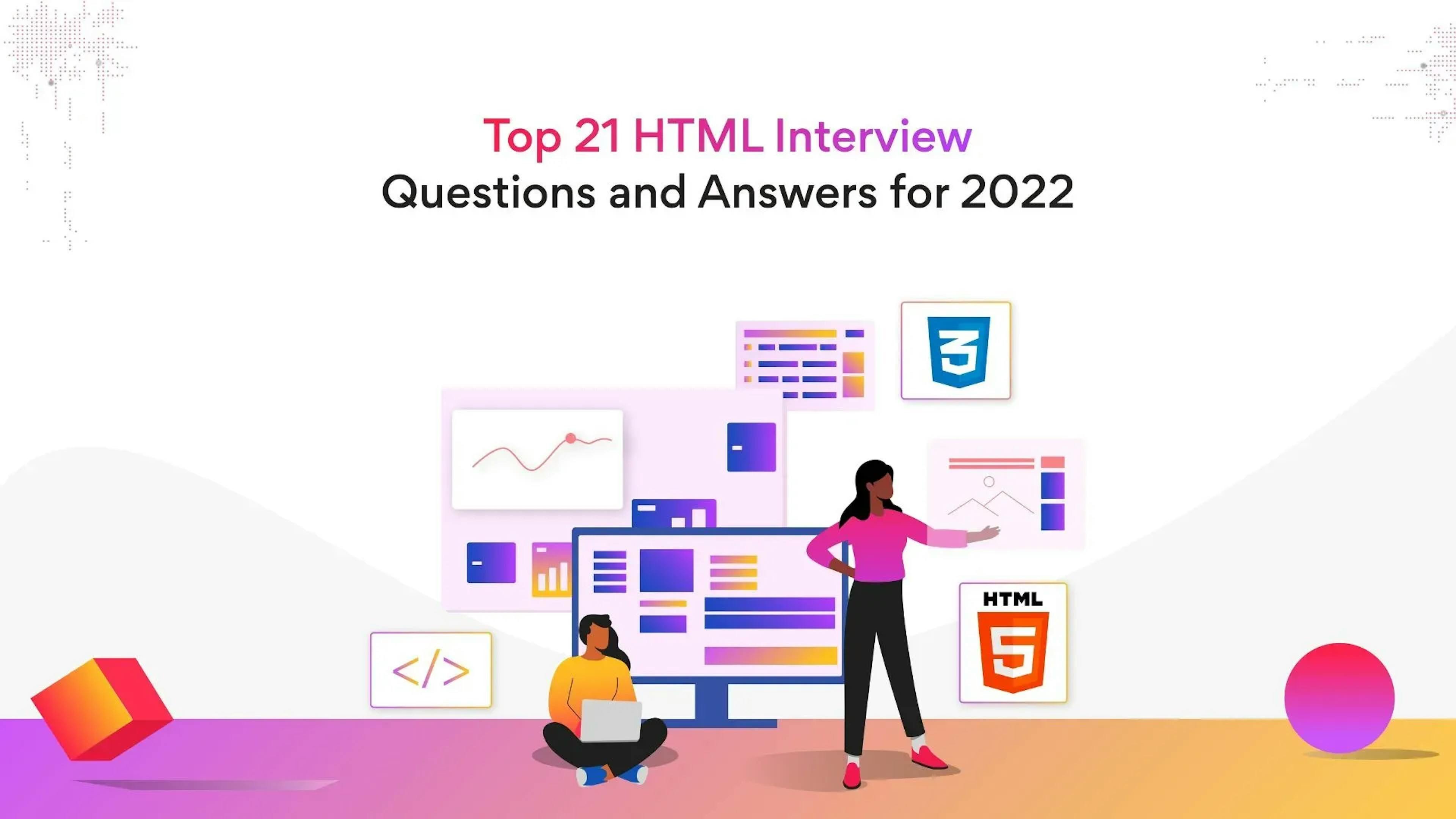 Top 21 HTML Interview Questions and Answers