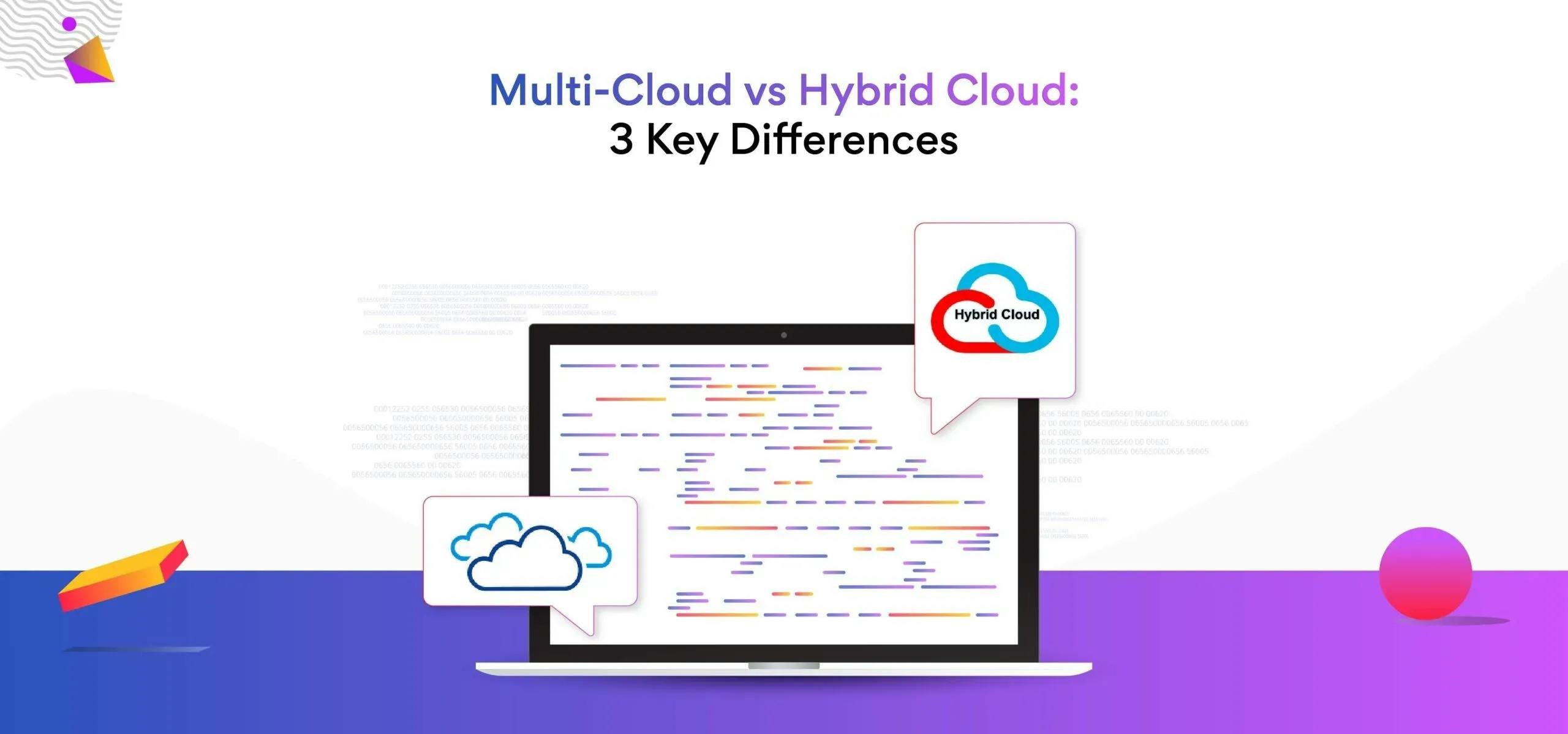 Multi-Cloud vs Hybrid Cloud: 3 Key Differences