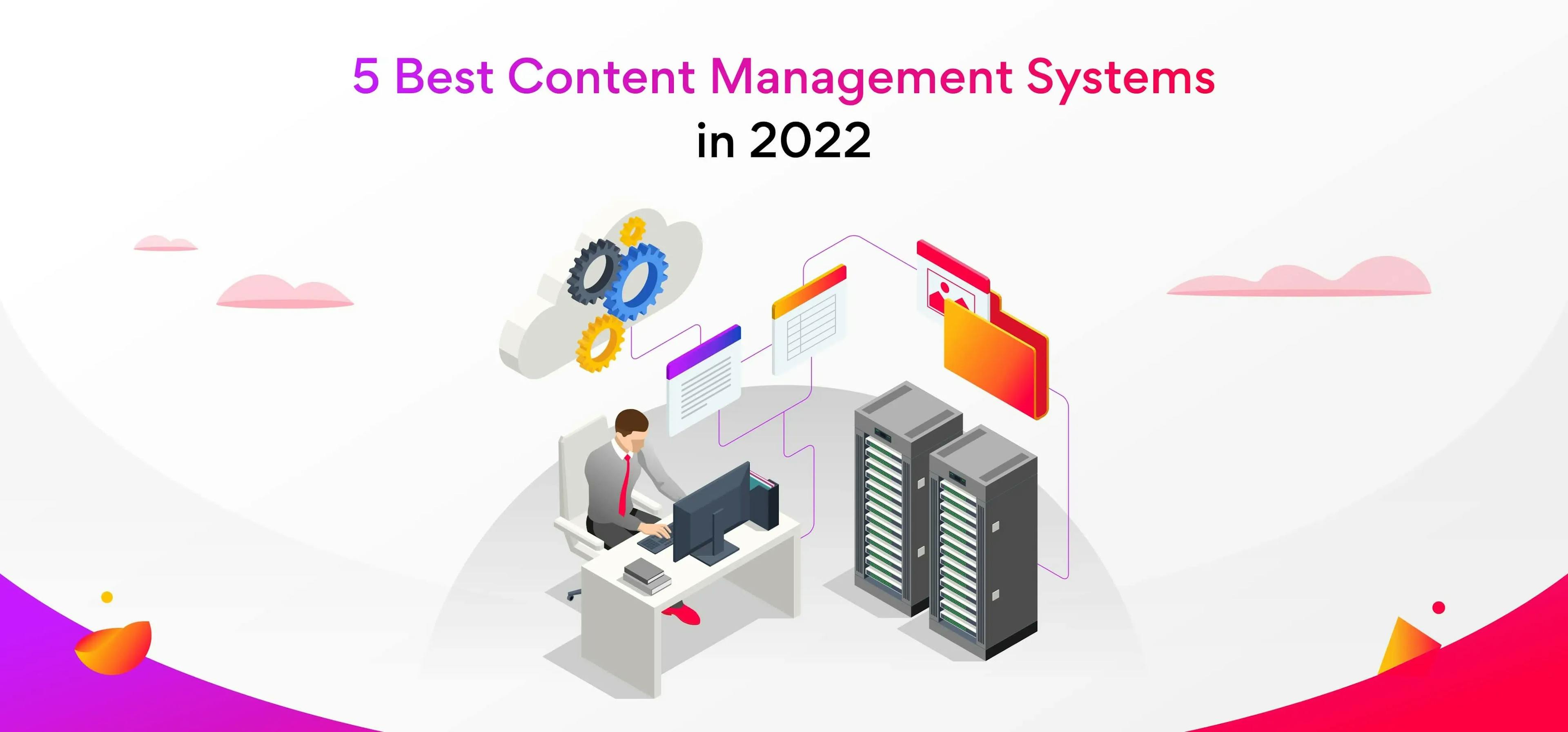 5 Best Content Management Systems