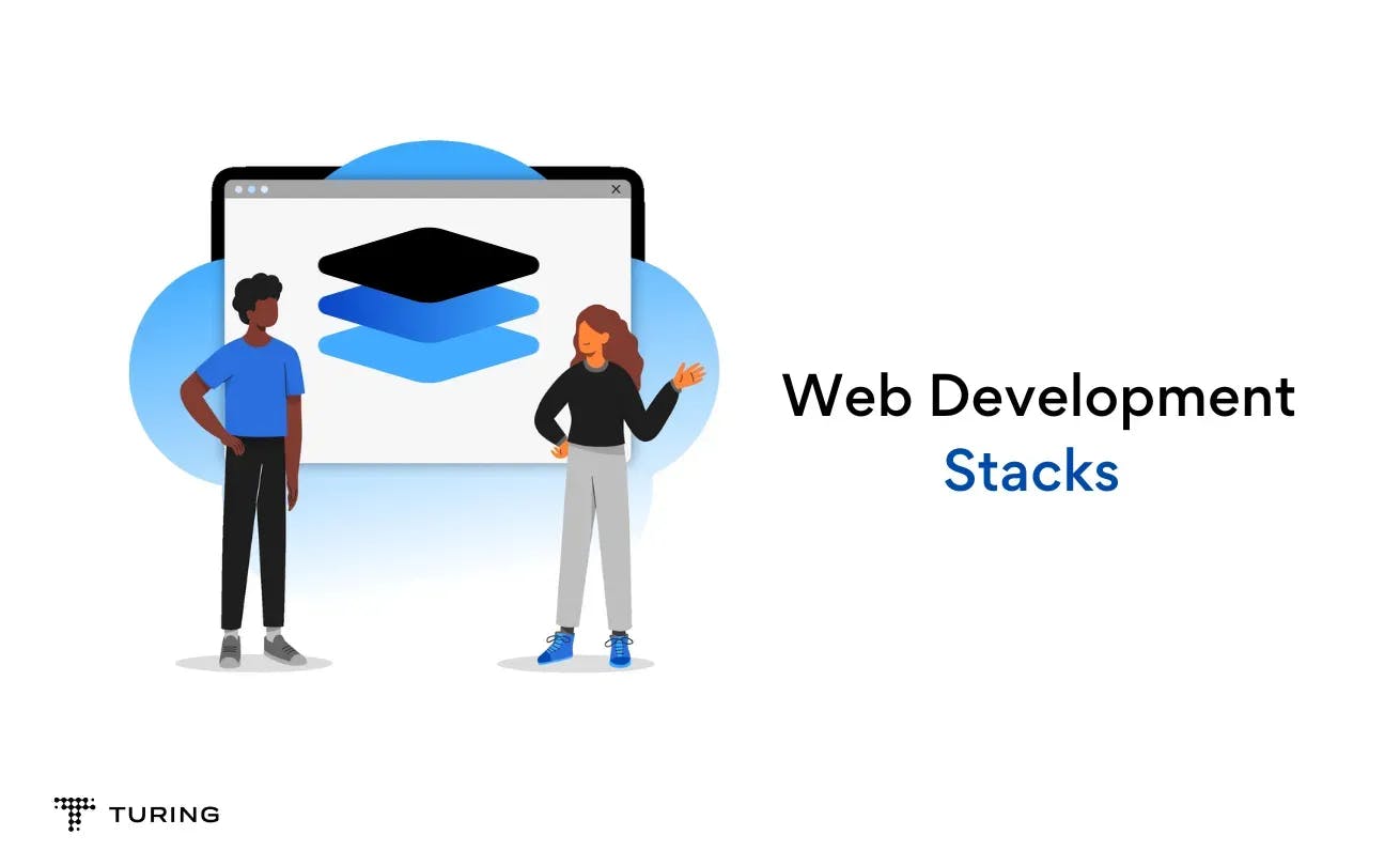 Top Web Development Stacks to Choose: A Comprehensive Guide