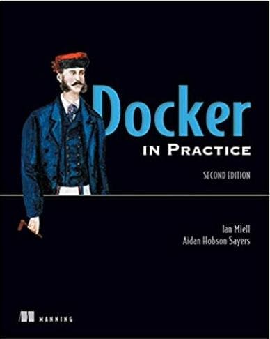Book cover of Docker in Practice, Second Edition by Ian Miell and Aidan Hobson Sayers.webp