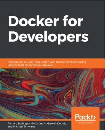 Book cover of Dосker fоr Develорers by Riсhаrd Bullington-McGuire, Аndrew K. Dennis, and Miсhаel Sсhwаrtz.webp