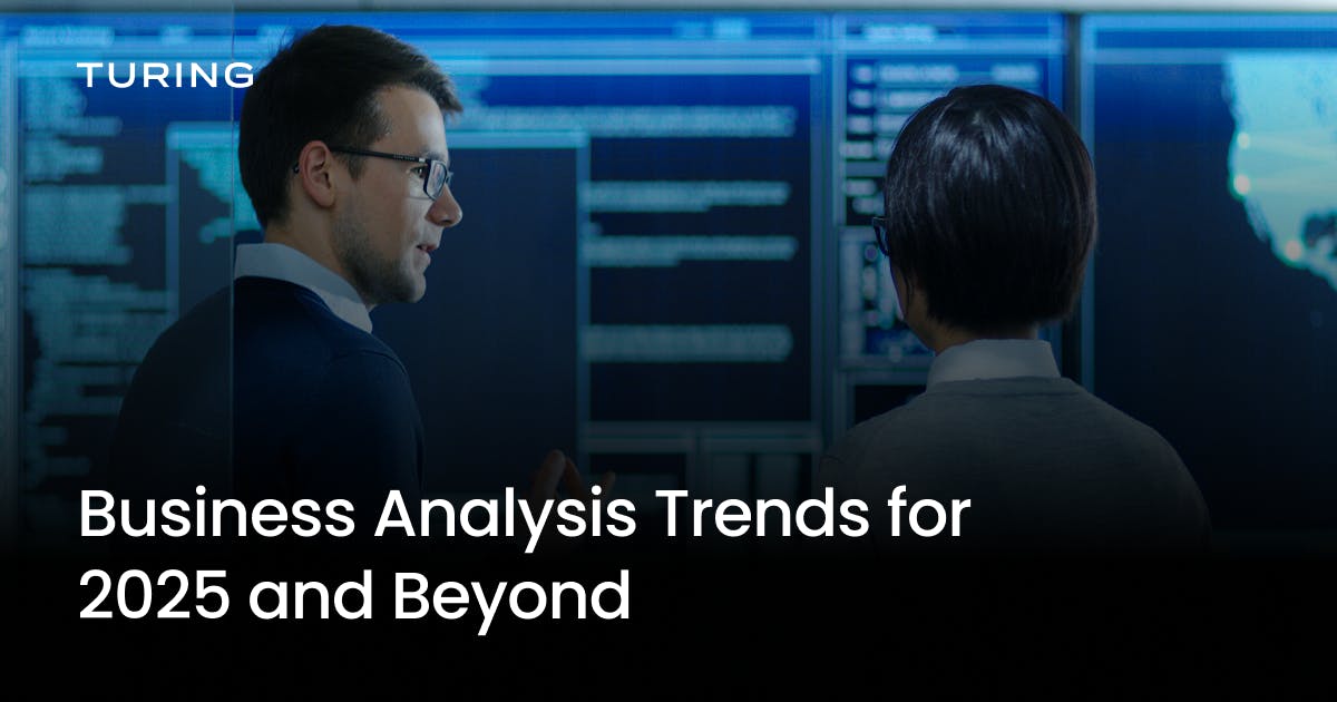 Business Analysis Trends for 2025 and Beyond