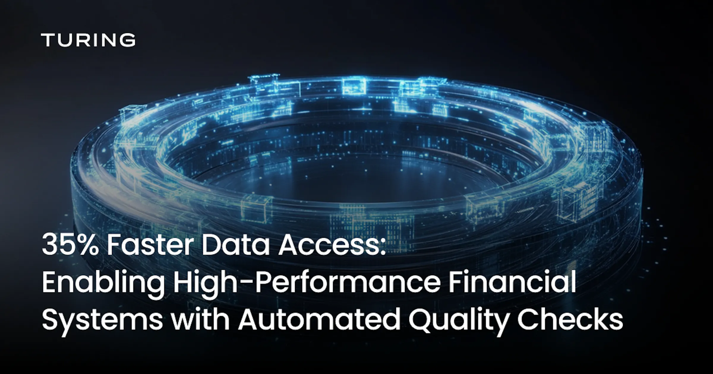 Faster Data Financial Systems Case Study: 35% Faster Data Access