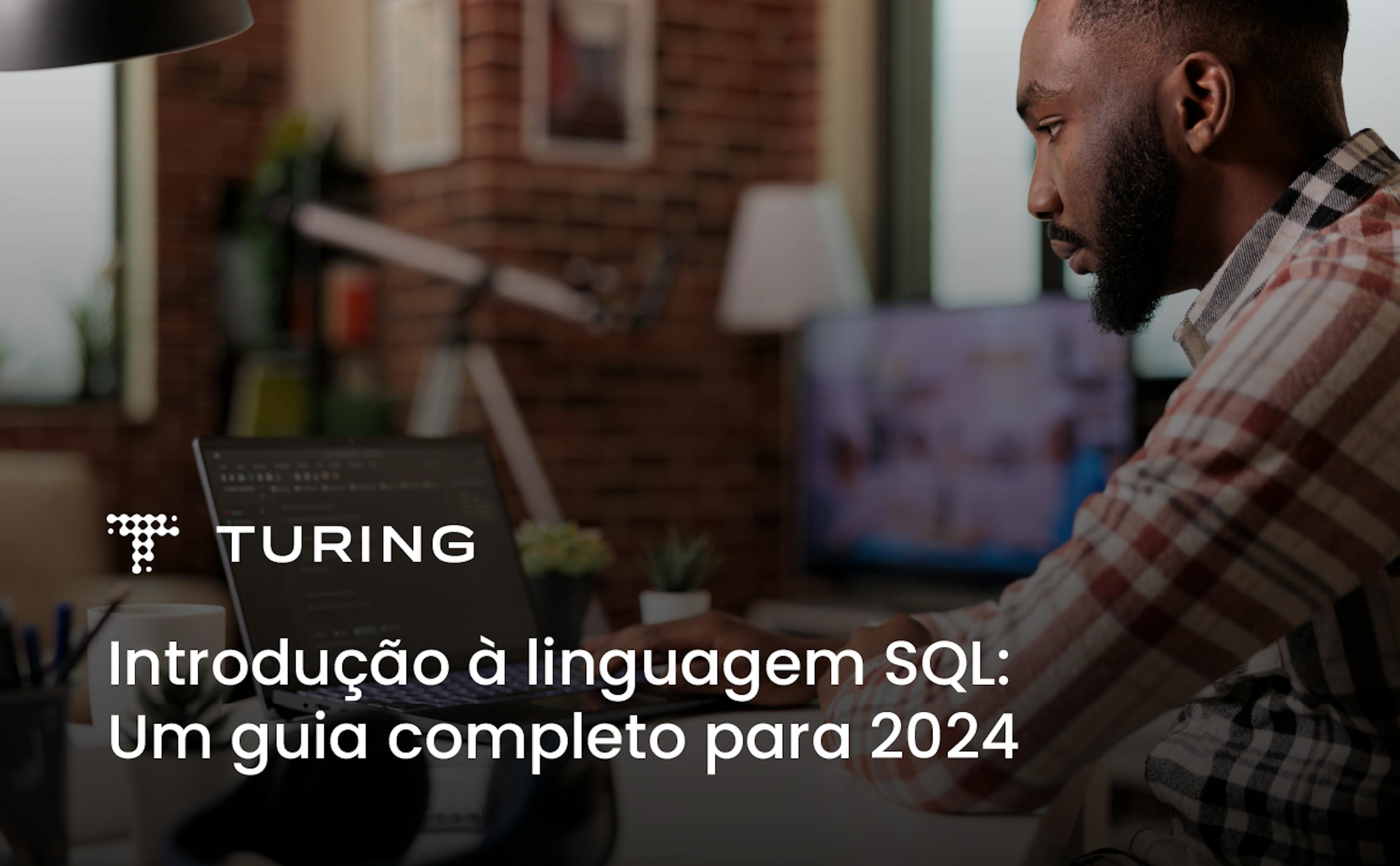 Introdução à linguagem SQL: Um guia completo para 2024