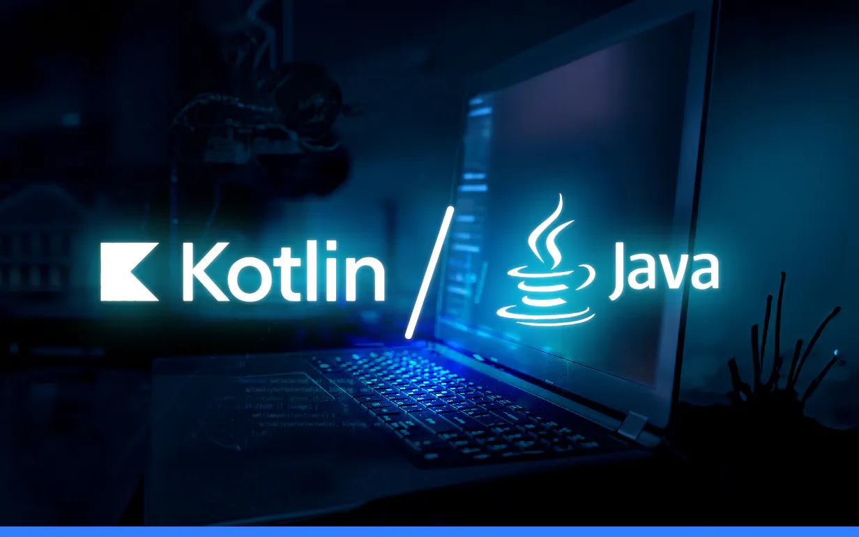 Kotlin vs. Java: What Should You Choose for Your Next Project?