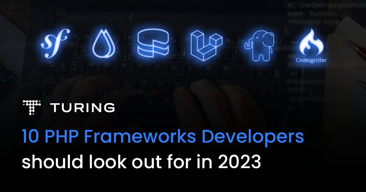 10 PHP Frameworks Developers Should Look Out for in 2025 | Turing