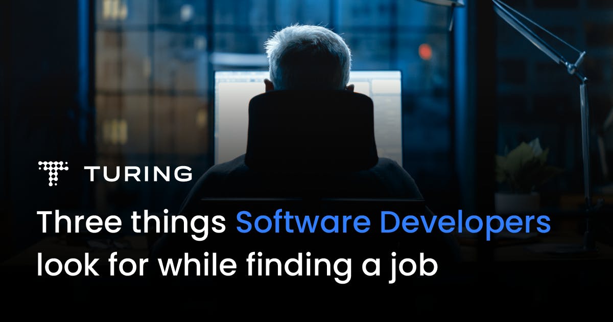 Three Things Software Developers Look For While Finding a Job