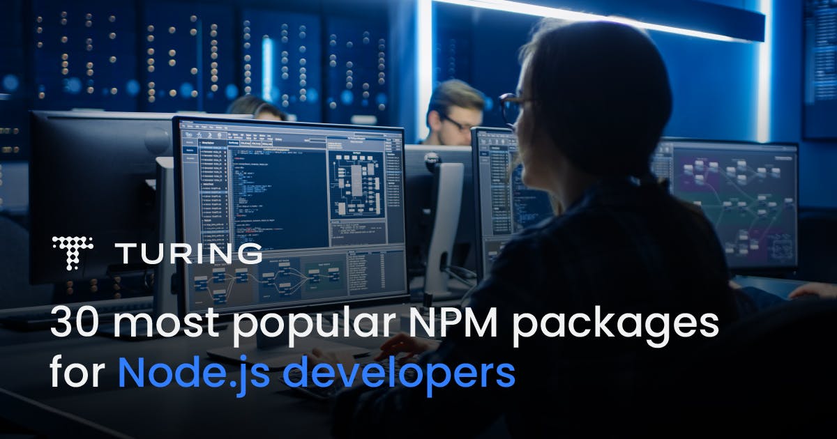 30 Most Popular Npm Packages For Node Js Developers Turing 30 Most Popular Npm Packages For Node Js Developers Turing