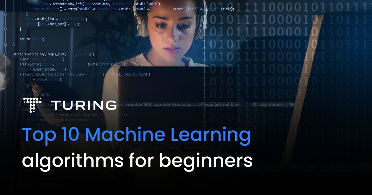 Top 10 Machine Learning Algorithms for Beginners | Turing
