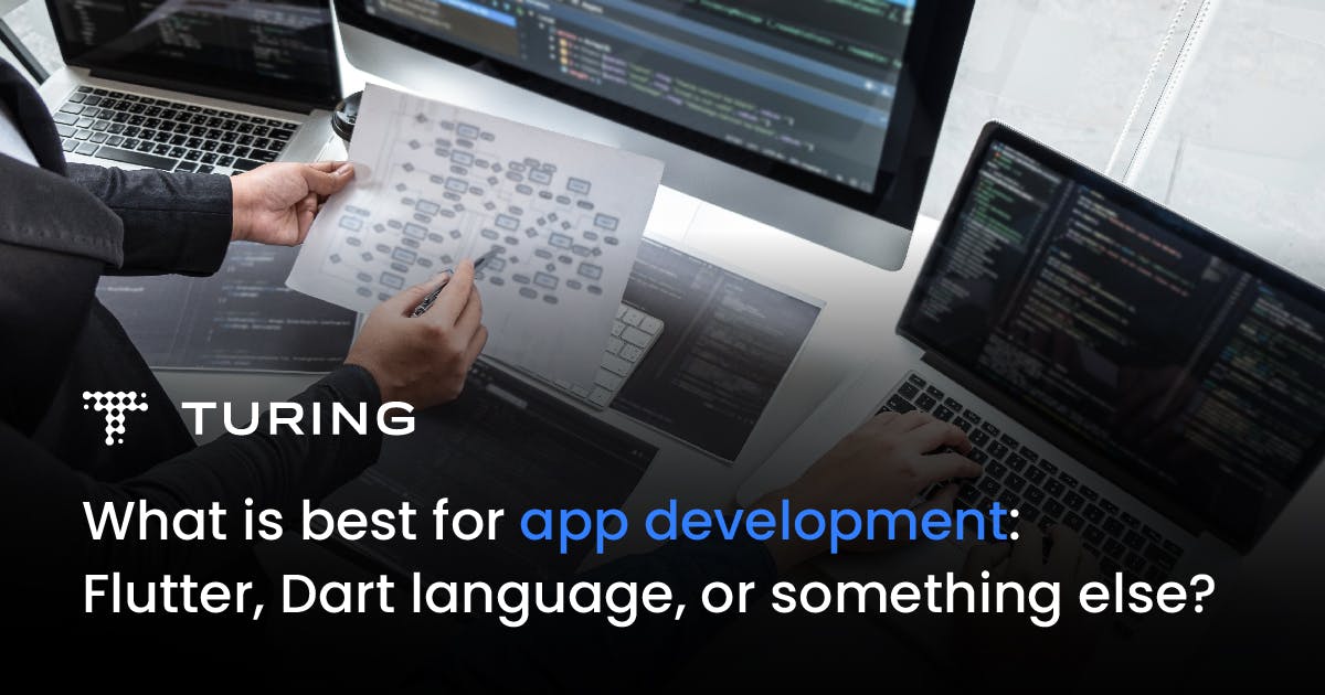What Is Best for App Development: Flutter, Dart Language or Something ...