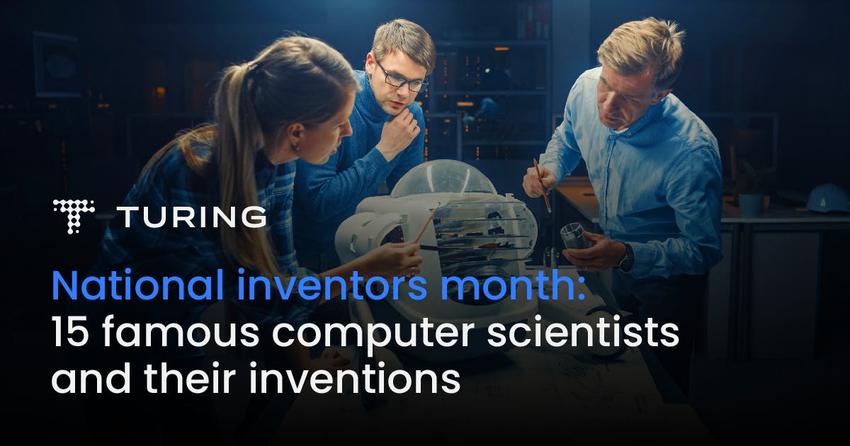 National Inventors Month: 15 Famous Computer Scientists and Their ...