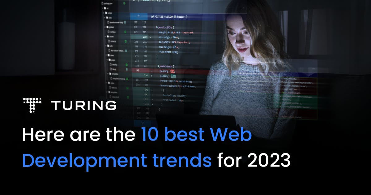 Here Are the 10 Best Web Development Trends for 2023 | Turing